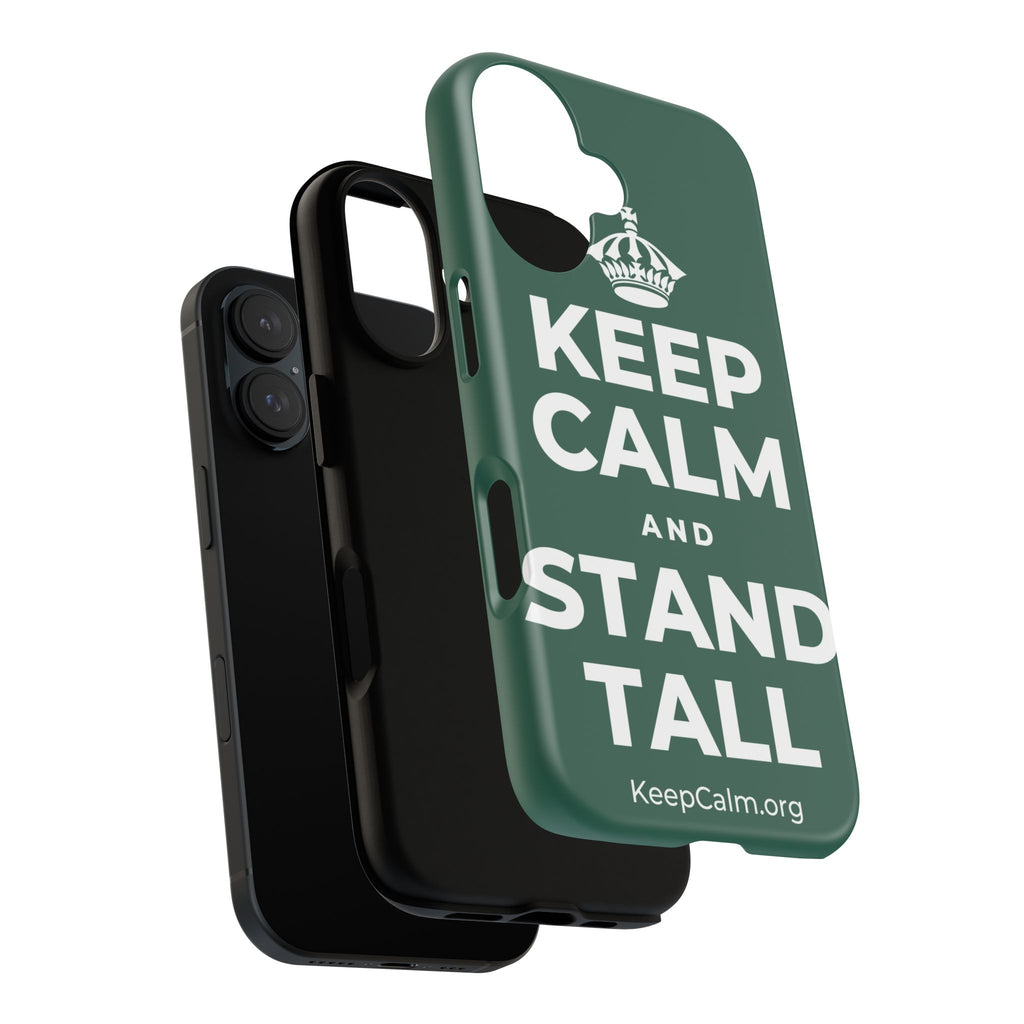KEEP CALM AND STAND TALL Phone Case