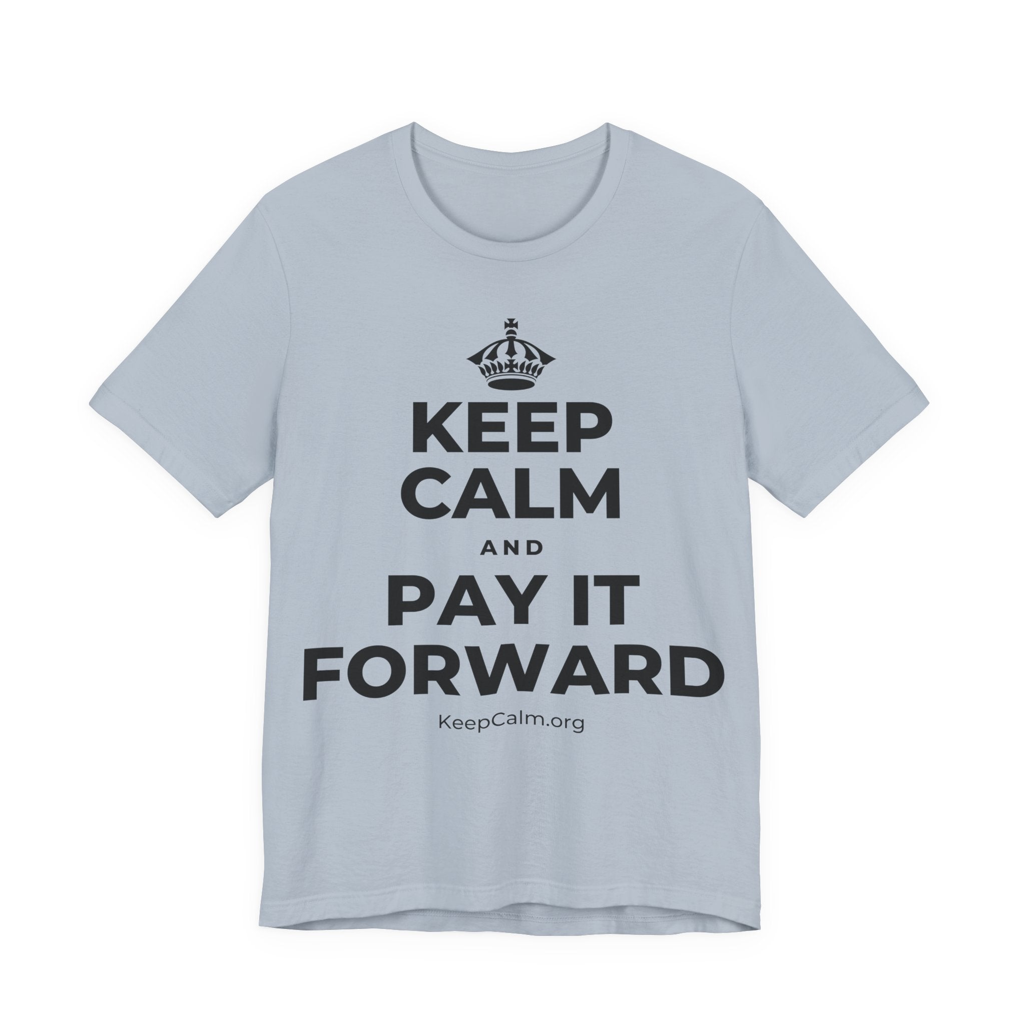 KEEP CALM AND PAY IT FORWARD T-Shirt (White–Asphalt)