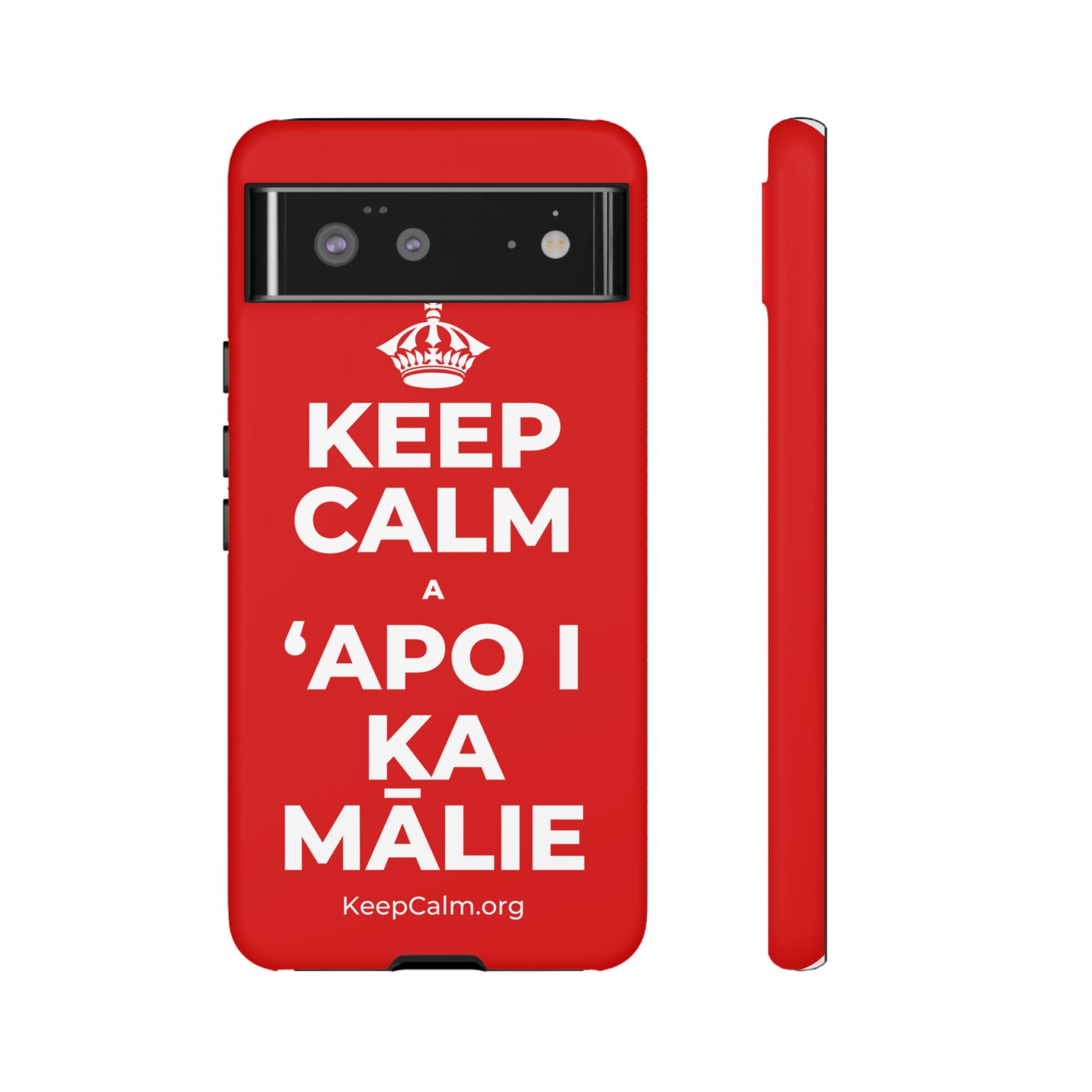 KEEP CALM A ʻAPO I KA MĀLIE Phone Case