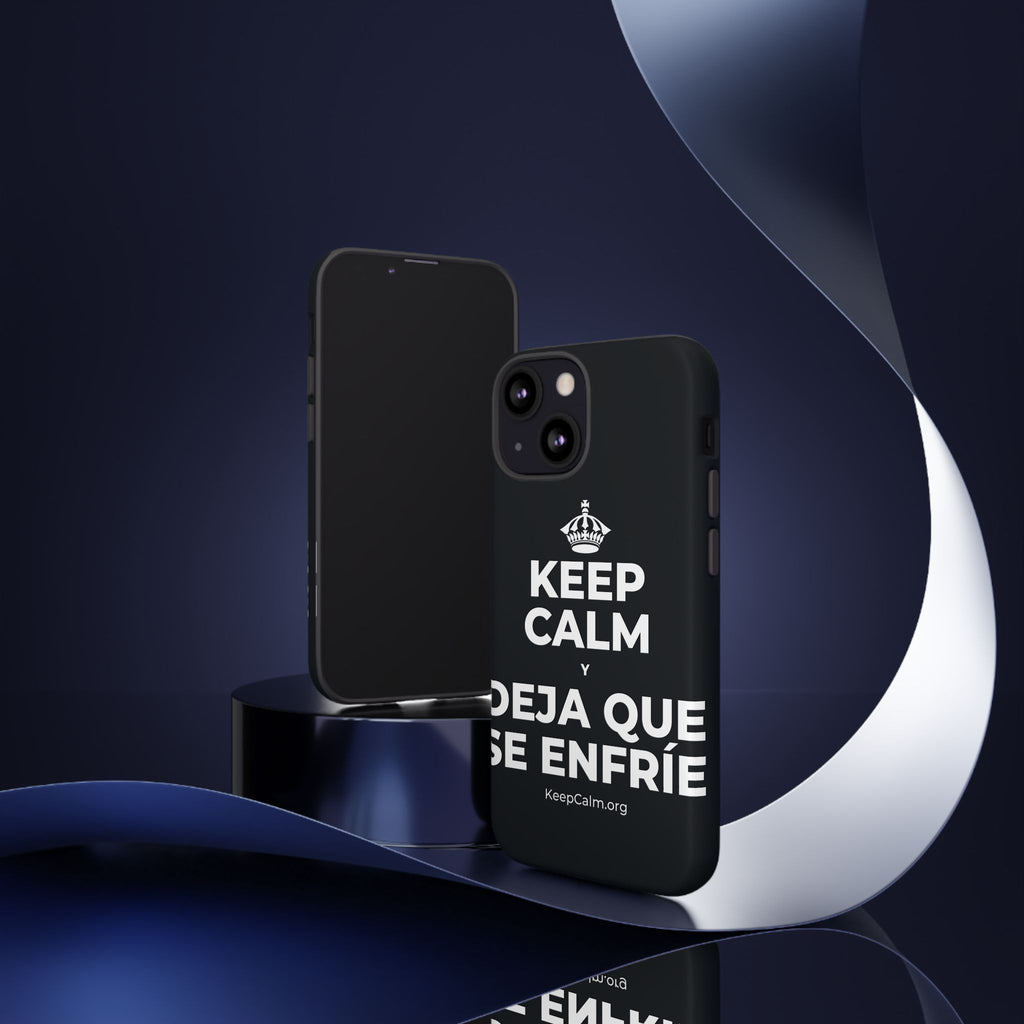 KEEP CALM Y DEJA QUE SE ENFRÍE Phone Case (Dark)