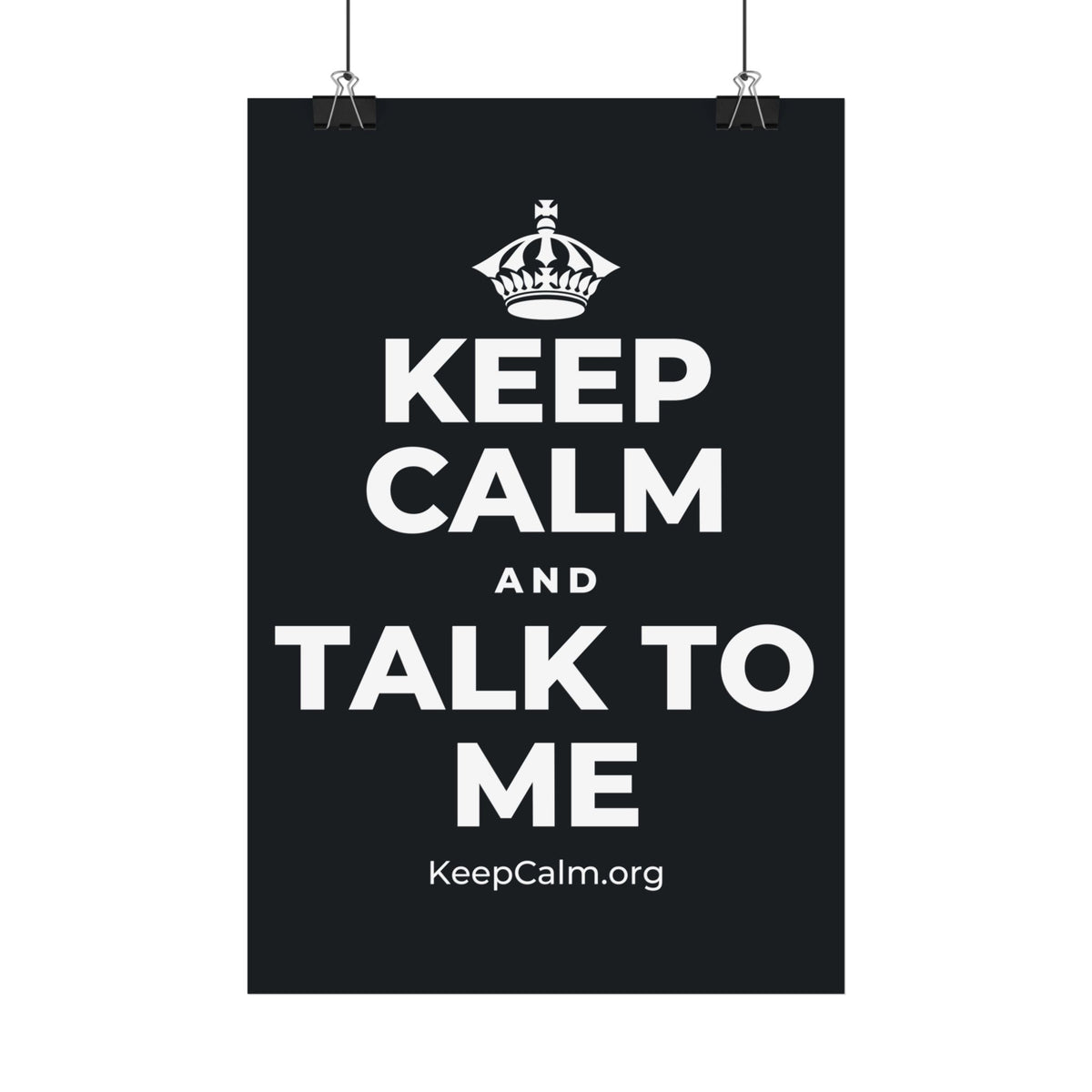 KEEP CALM AND TALK TO ME Satin Poster (Dark)