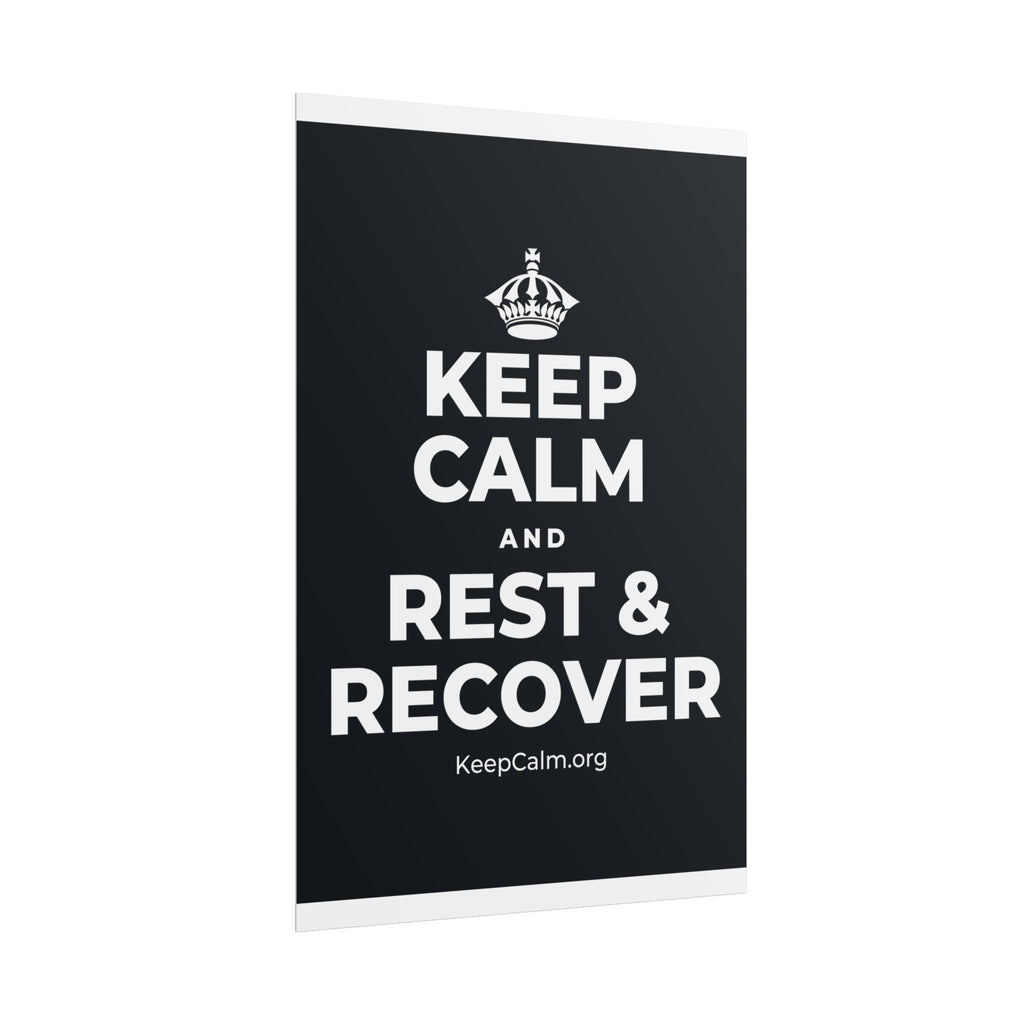 KEEP CALM AND REST & RECOVER Poster (Dark)