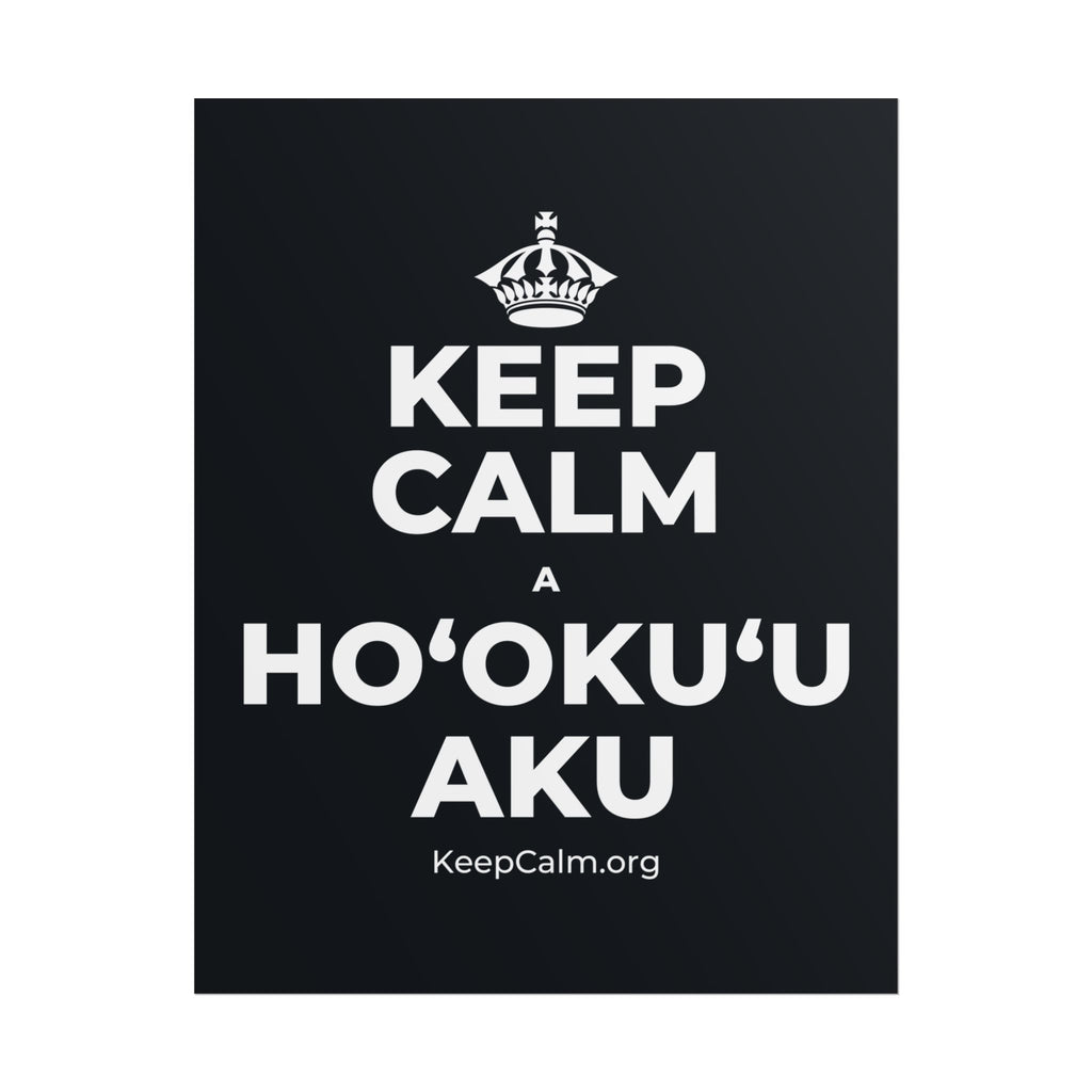 KEEP CALM A HOʻOKUʻU AKU Poster (Dark)