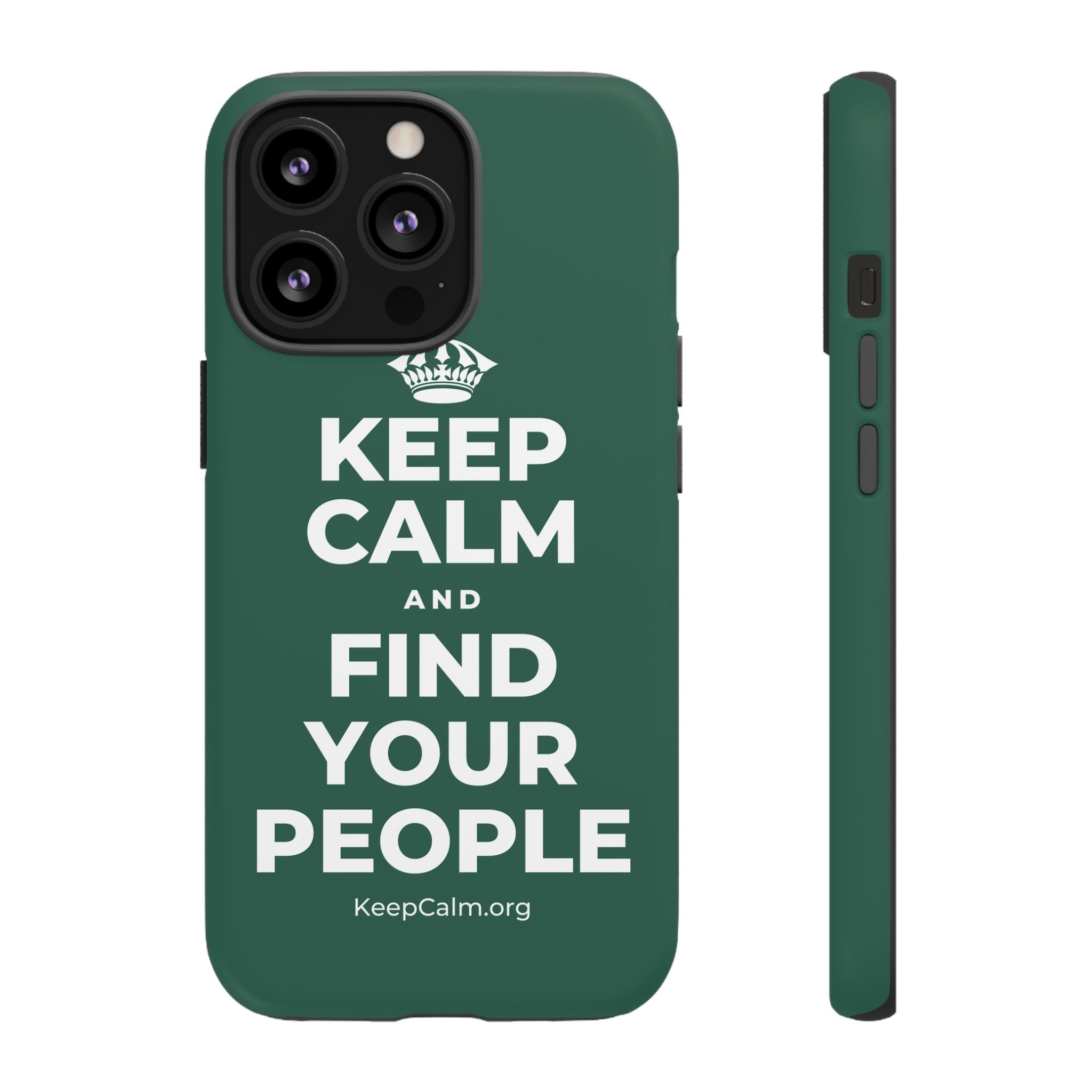 KEEP CALM AND FIND YOUR PEOPLE Phone Case