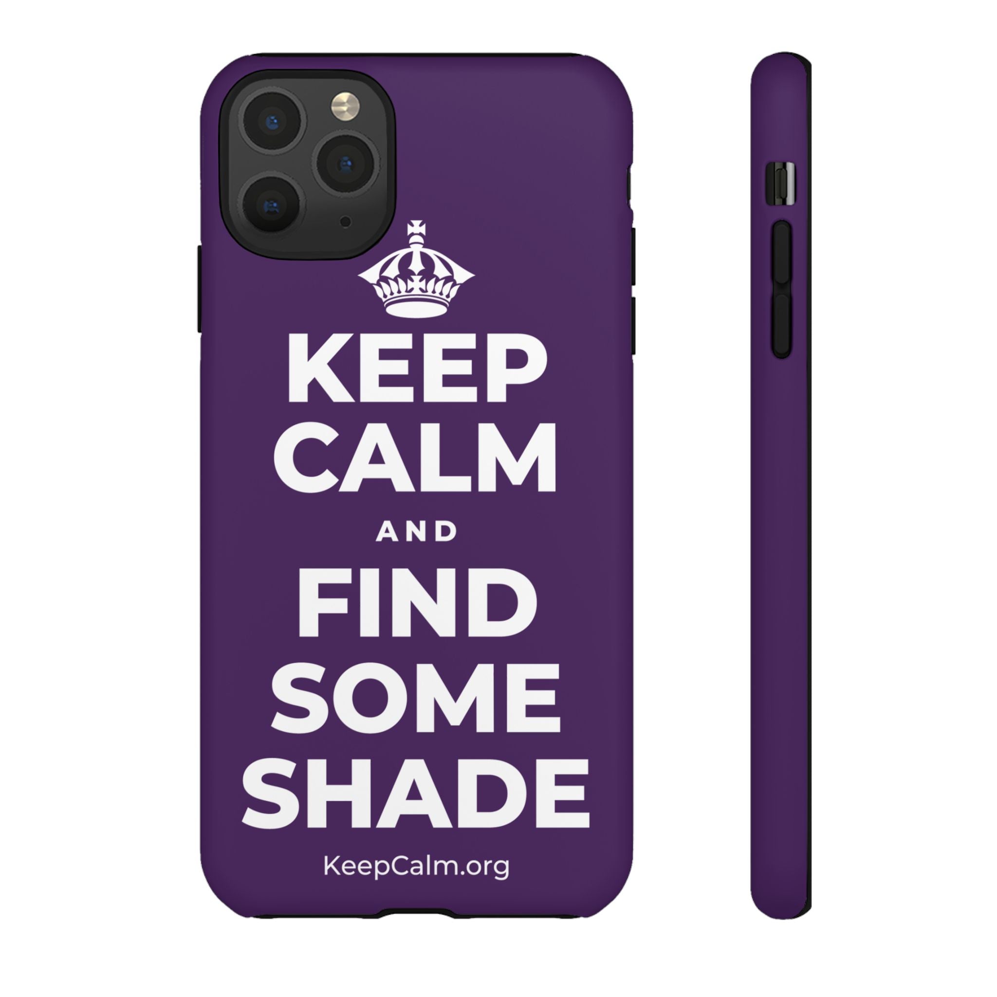 KEEP CALM AND FIND SOME SHADE Phone Case