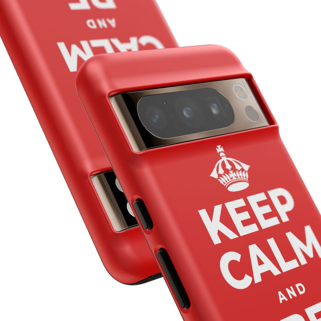 KEEP CALM AND BE PROUD Phone Case