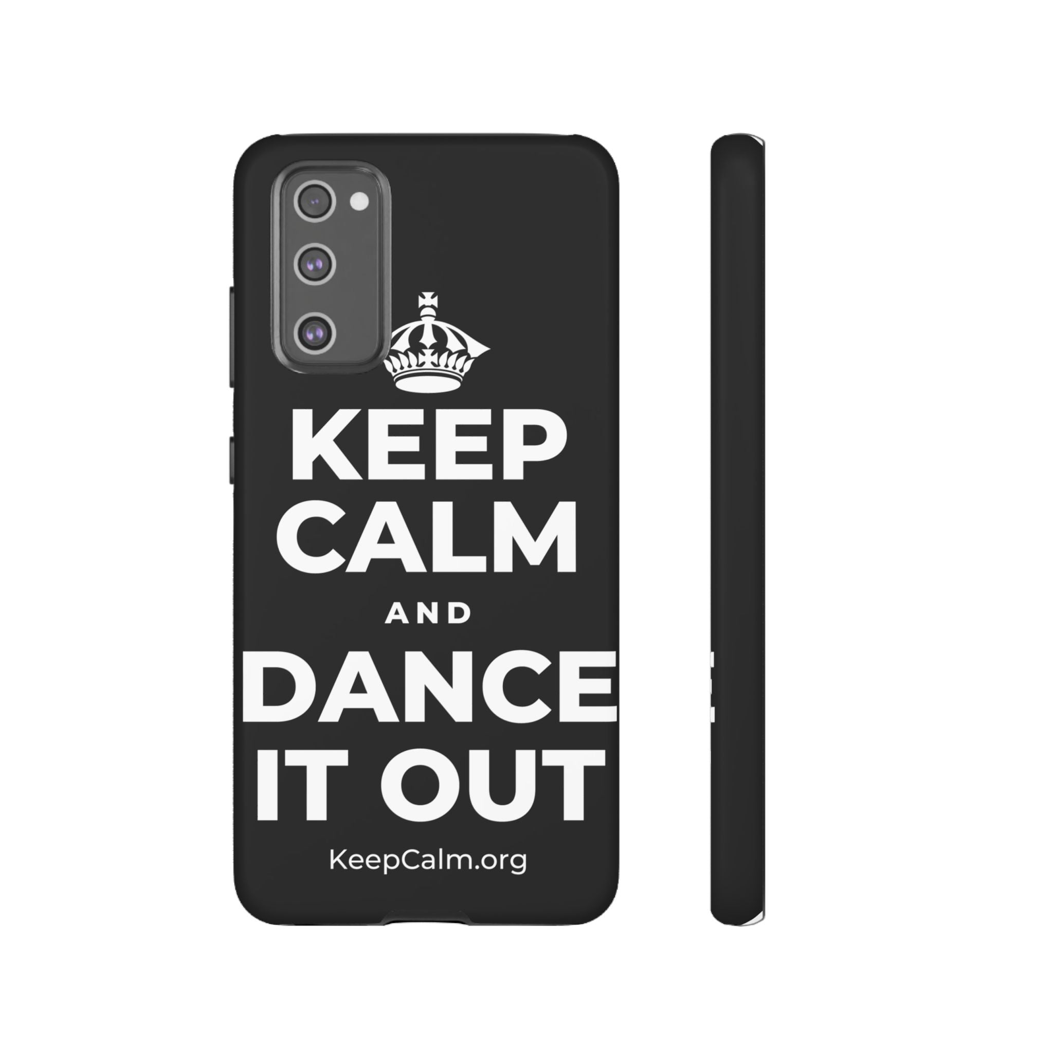 KEEP CALM AND DANCE IT OUT Phone Case