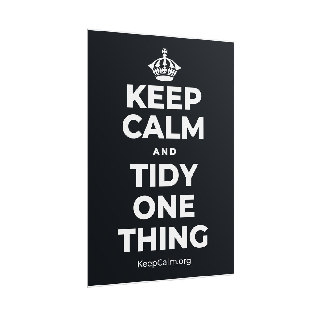KEEP CALM AND TIDY ONE THING Poster (Dark)