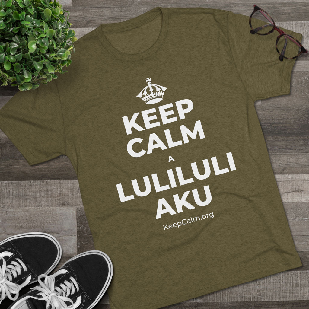KEEP CALM A LULILULI AKU Tri-Blend Tee