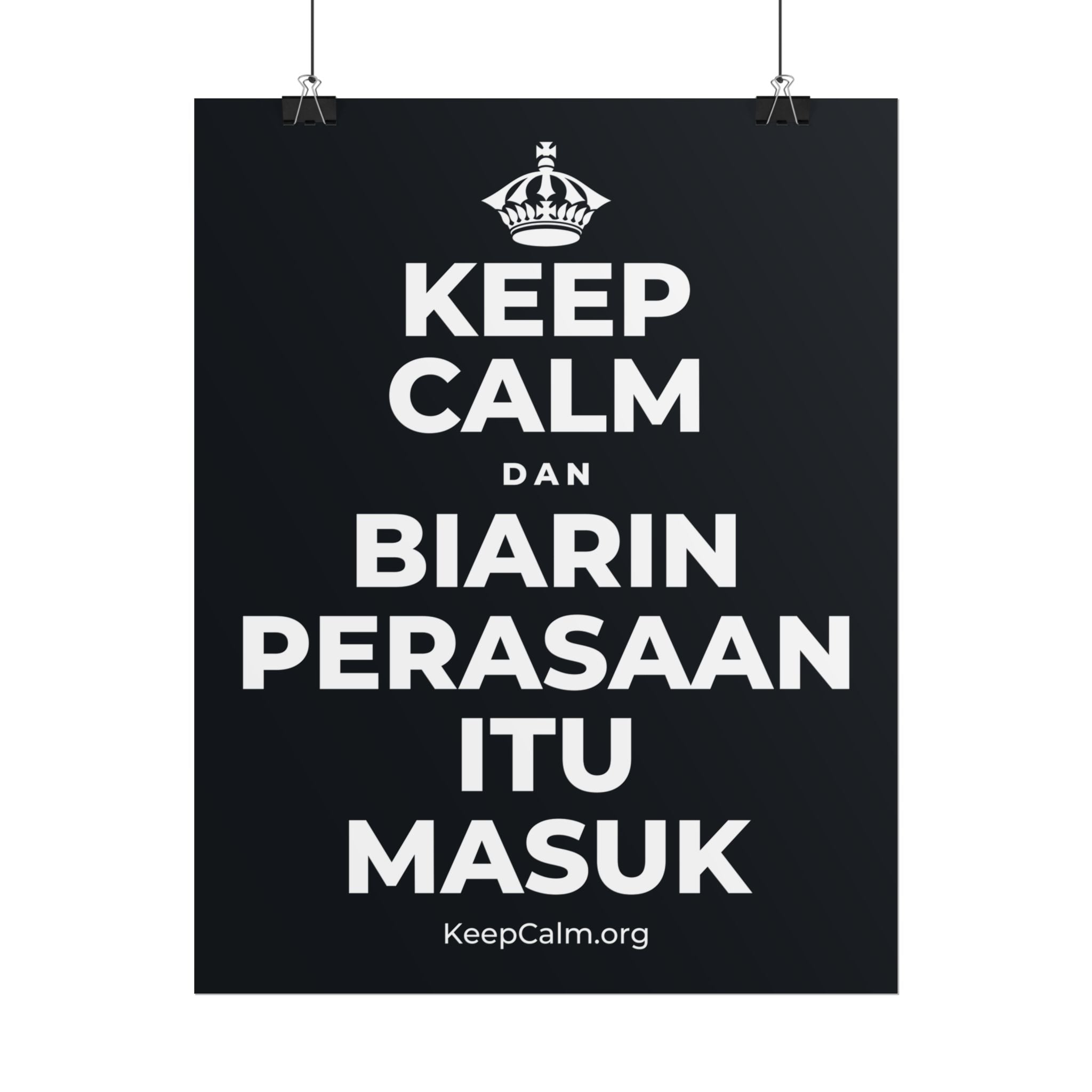 KEEP CALM DAN BIARIN PERASAAN ITU MASUK Poster (Dark)