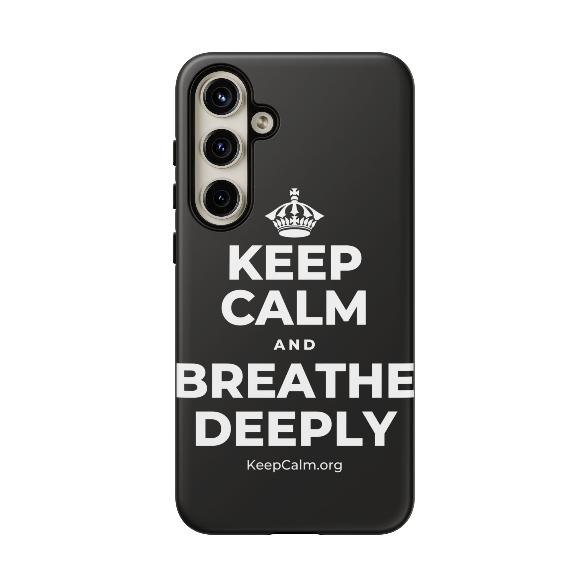 KEEP CALM AND BREATHE DEEPLY Phone Case