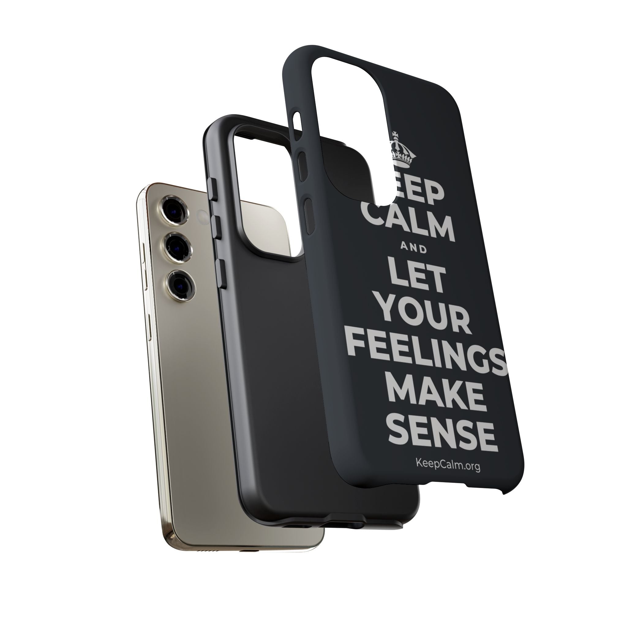 KEEP CALM AND LET YOUR FEELINGS MAKE SENSE Phone Case (Dark)