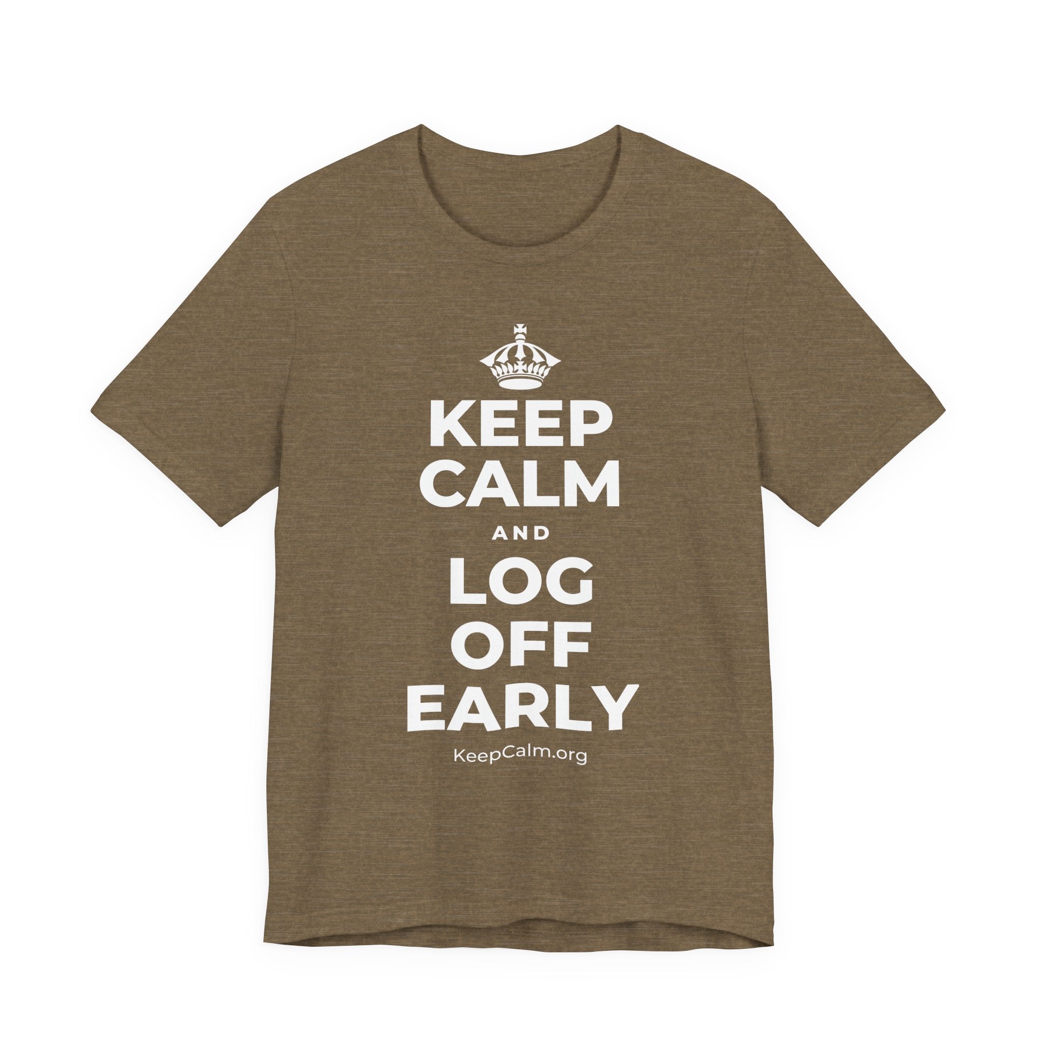 KEEP CALM AND LOG OFF EARLY T-Shirt (Soft Cream–Heather Mauve)