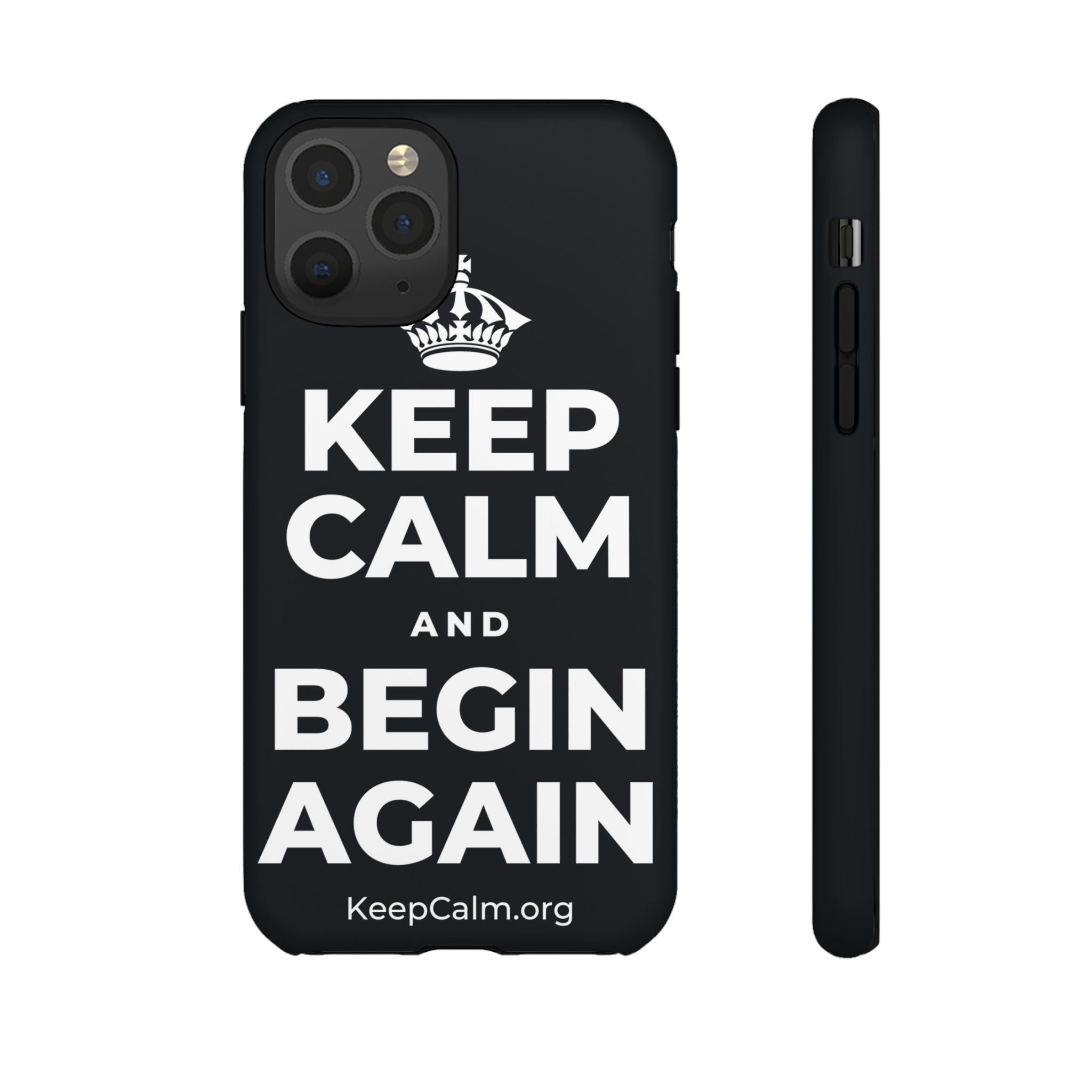 KEEP CALM AND BEGIN AGAIN Phone Case (Dark)