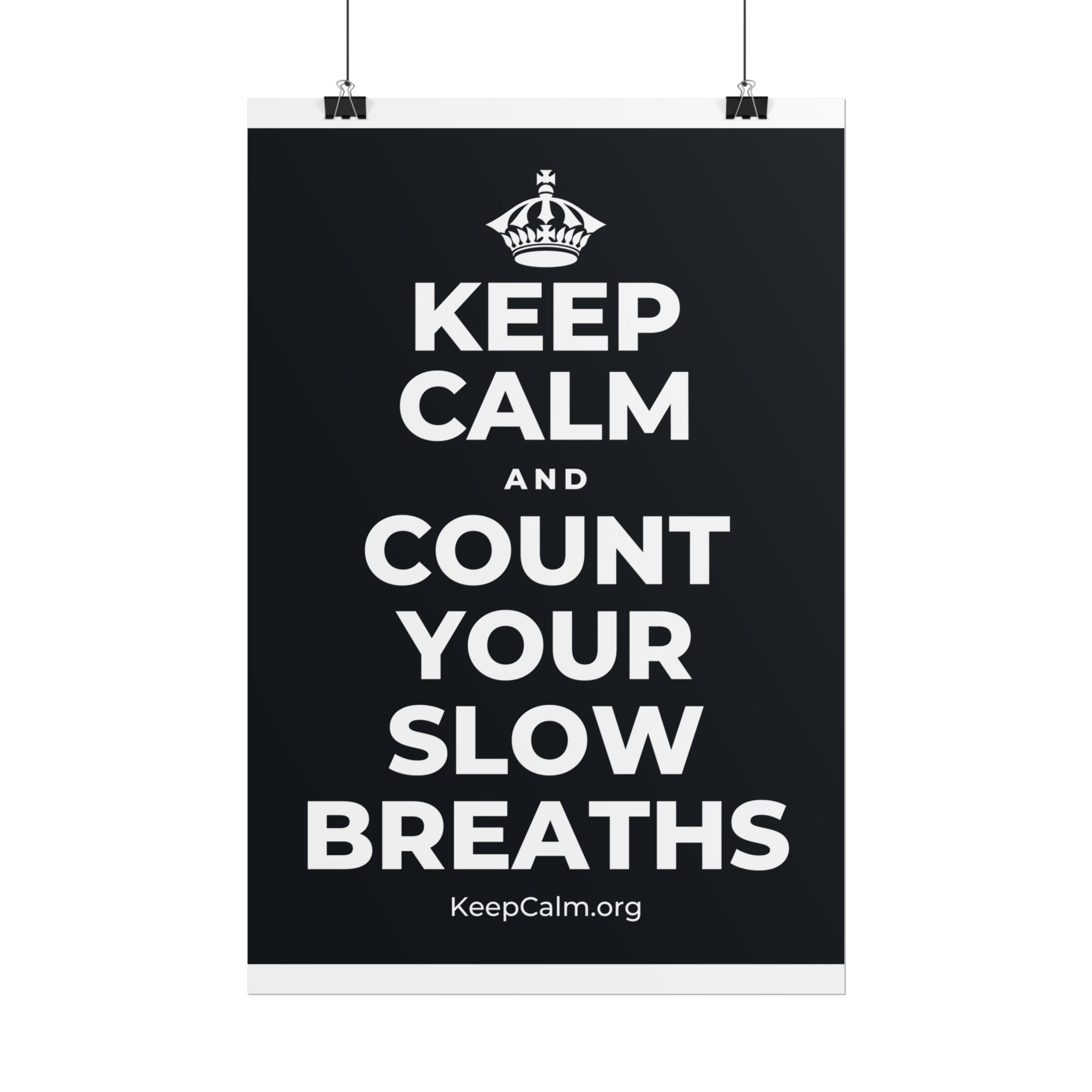 KEEP CALM AND COUNT YOUR SLOW BREATHS Poster (Dark)