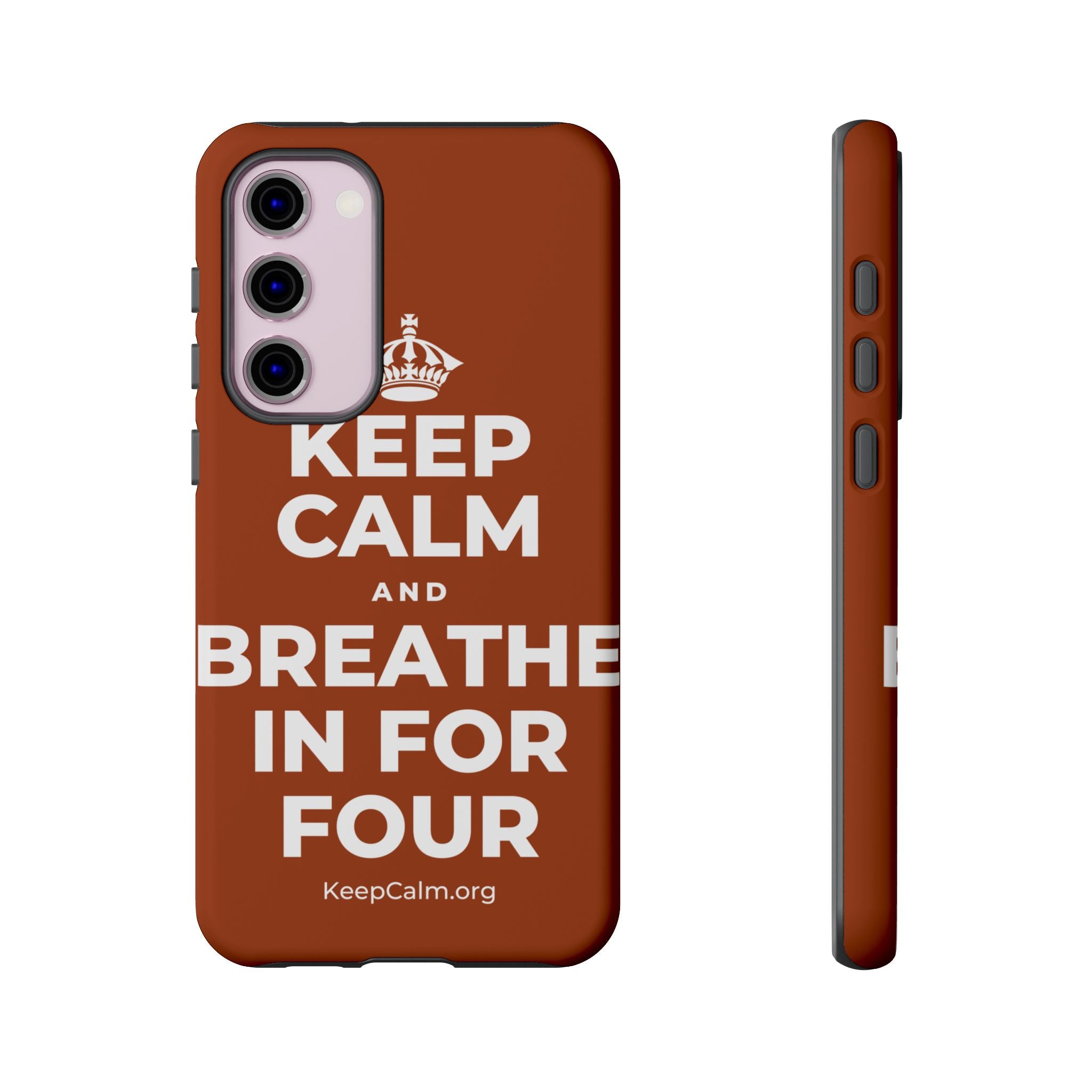 KEEP CALM AND BREATHE IN FOR FOUR Phone Case
