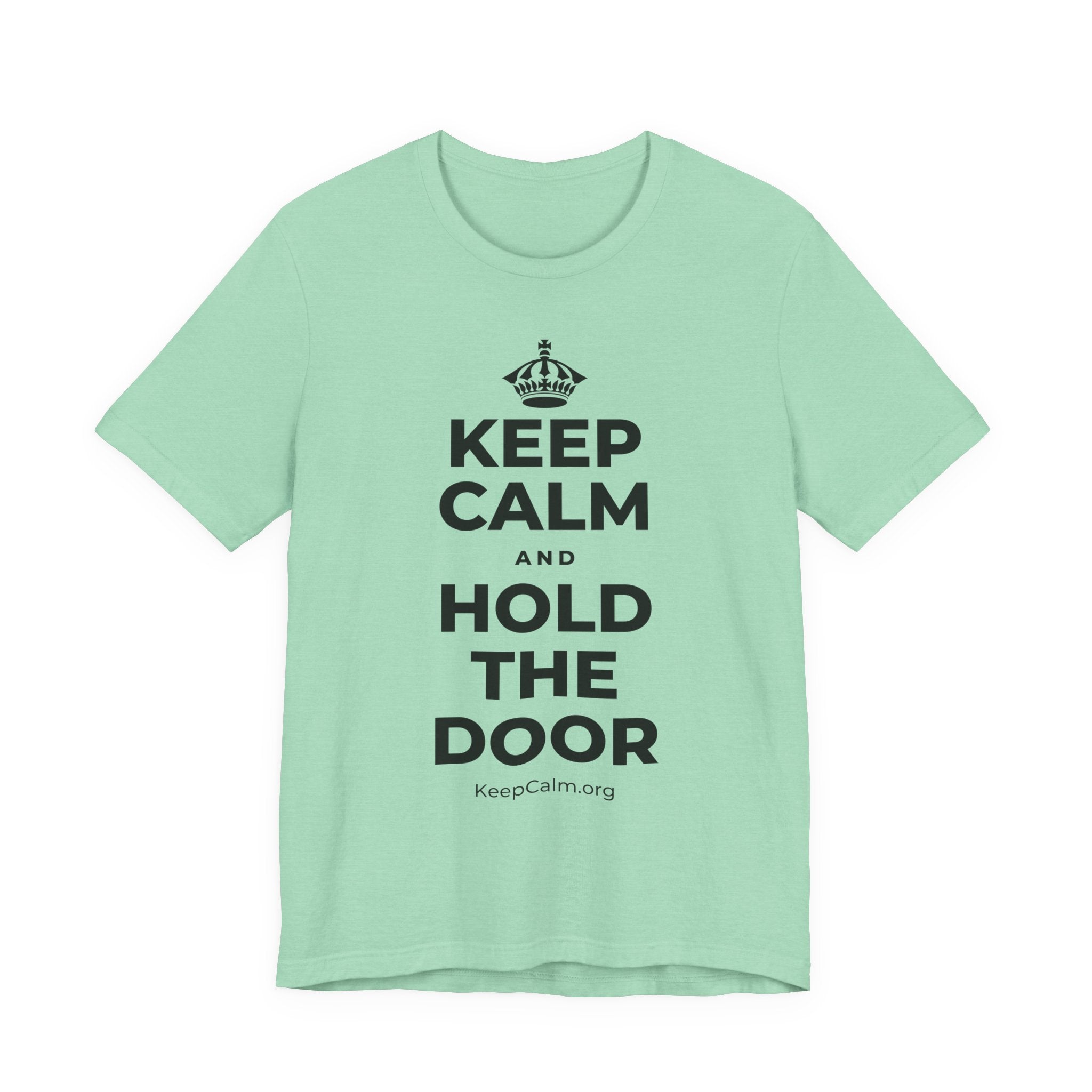 KEEP CALM AND HOLD THE DOOR T-Shirt (Baby Blue–Silver)