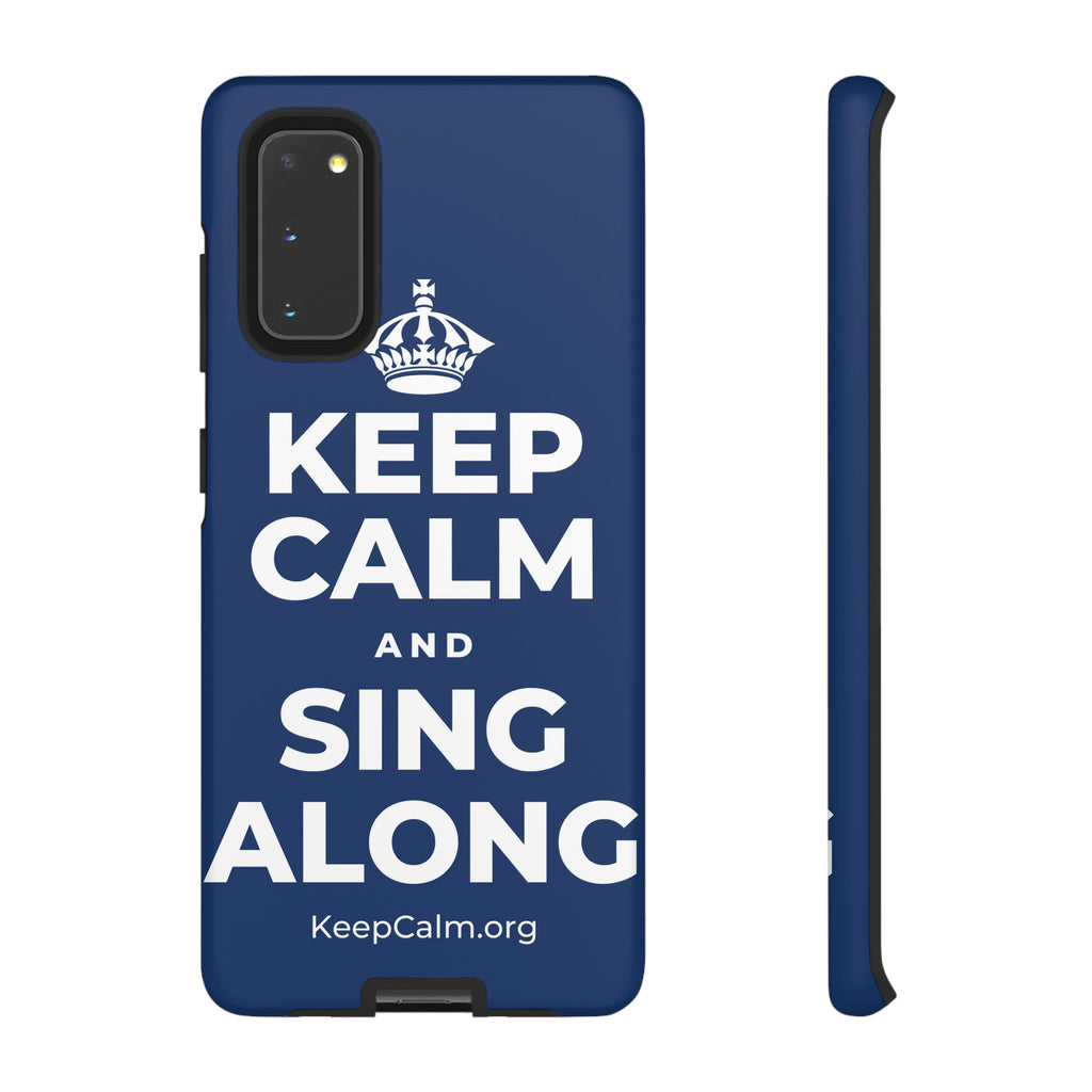 KEEP CALM AND SING ALONG Phone Case
