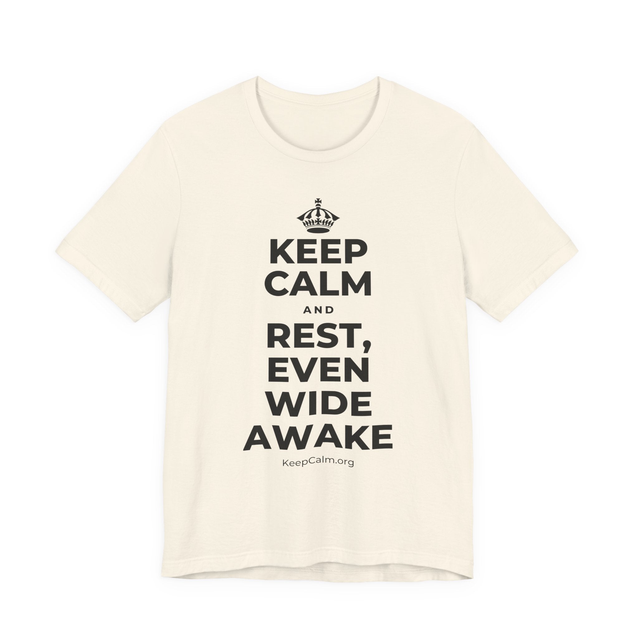 KEEP CALM AND REST, EVEN WIDE AWAKE T-Shirt (White–Asphalt)