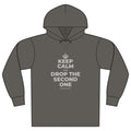 KEEP CALM AND DROP THE SECOND ONE Organic Hoodie Tee