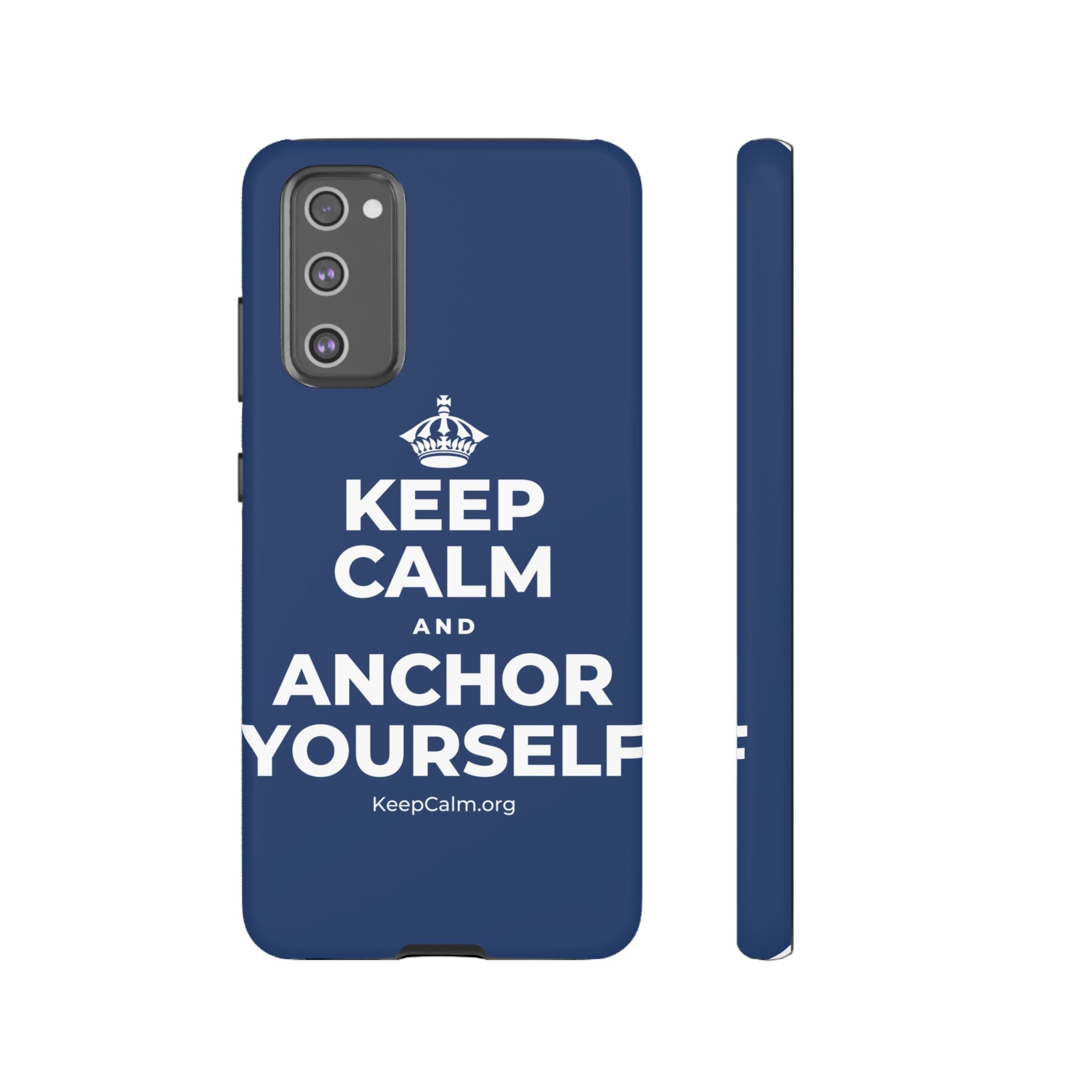 KEEP CALM AND ANCHOR YOURSELF Phone Case