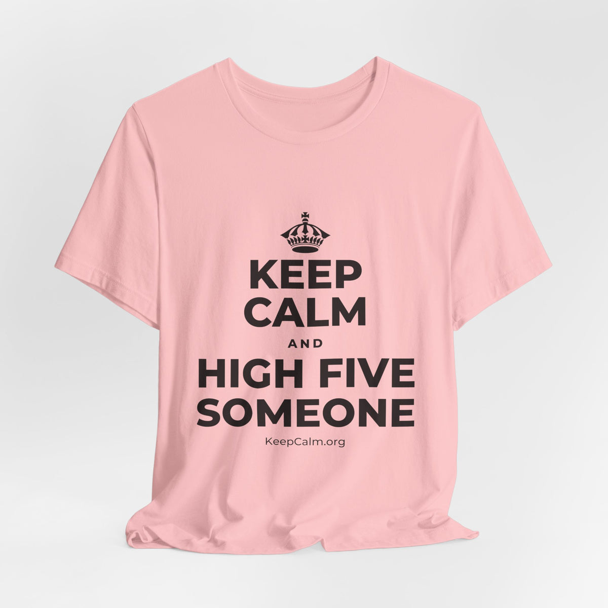 KEEP CALM AND HIGH FIVE SOMEONE T-Shirt (White–Asphalt)