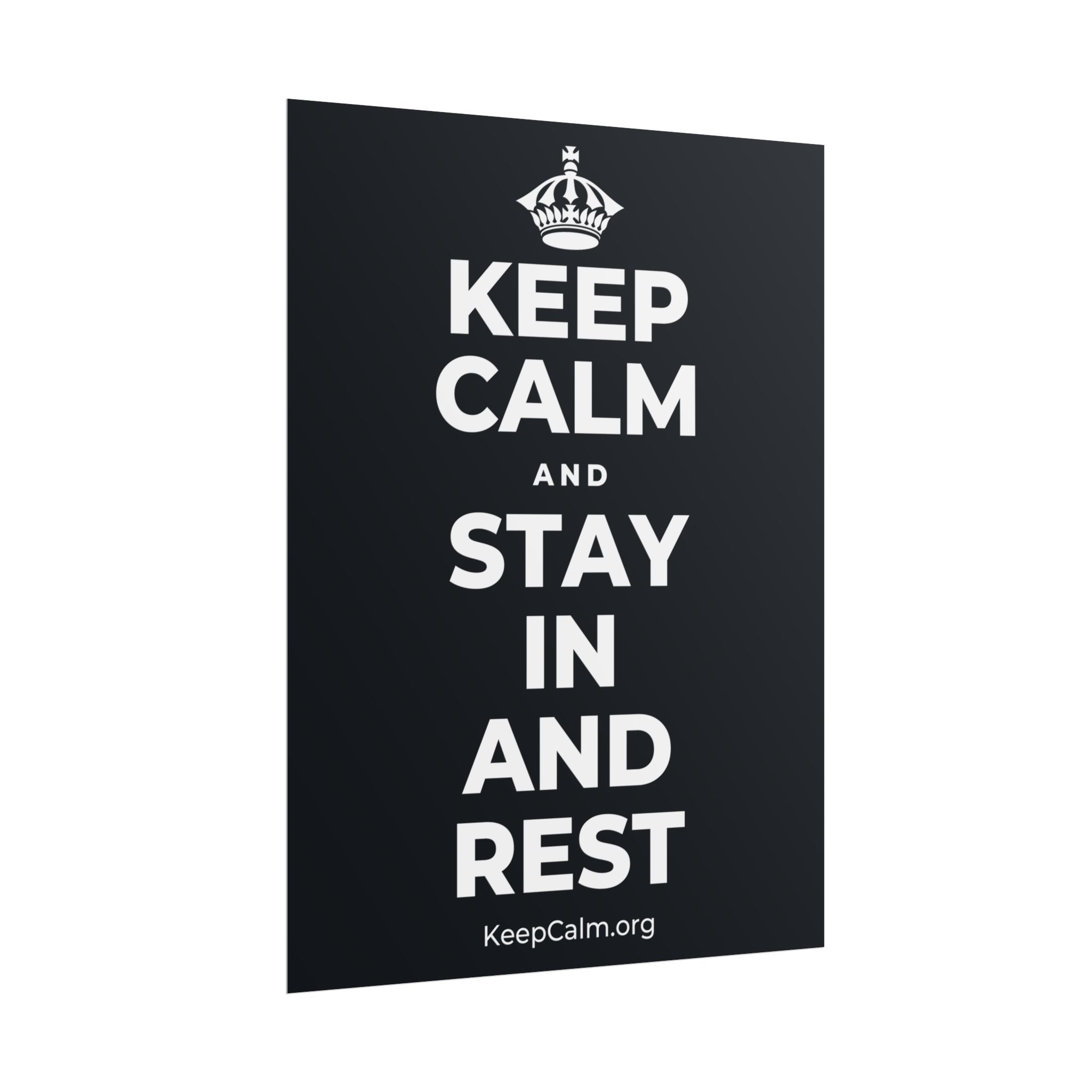 KEEP CALM AND STAY IN AND REST Poster (Dark)