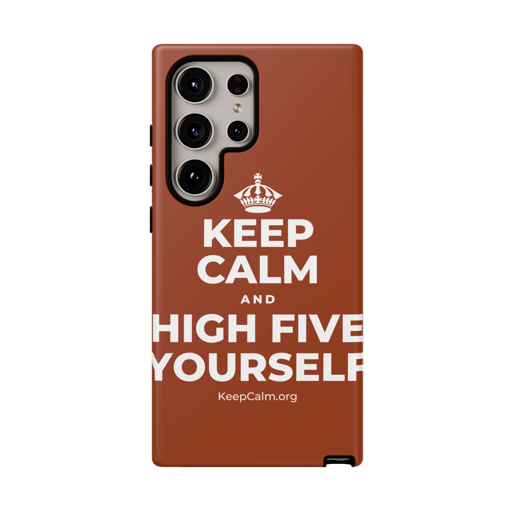 KEEP CALM AND HIGH FIVE YOURSELF Phone Case
