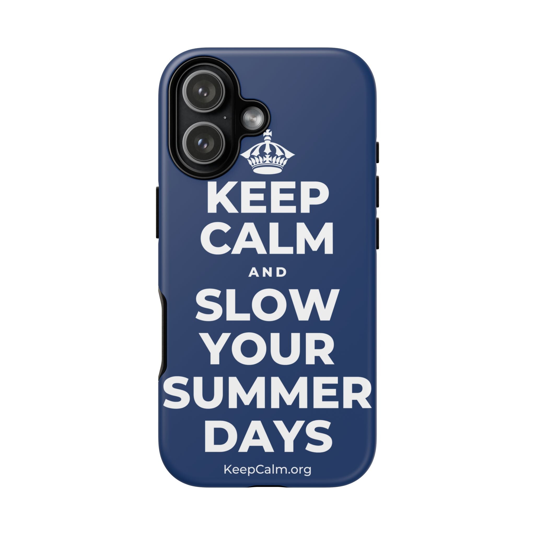 KEEP CALM AND SLOW YOUR SUMMER DAYS Phone Case