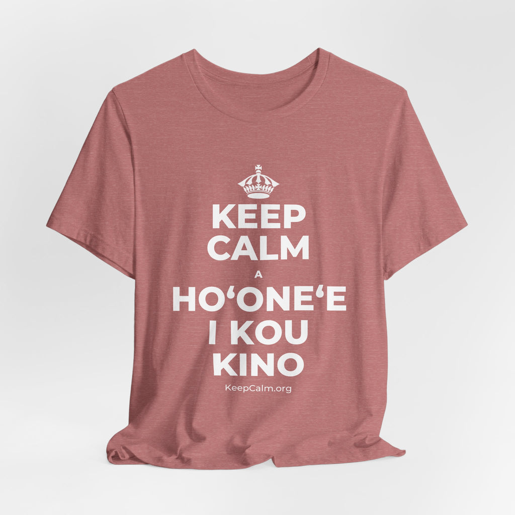 KEEP CALM A HOʻONEʻE I KOU KINO T-Shirt (Soft Cream–Heather Mauve)