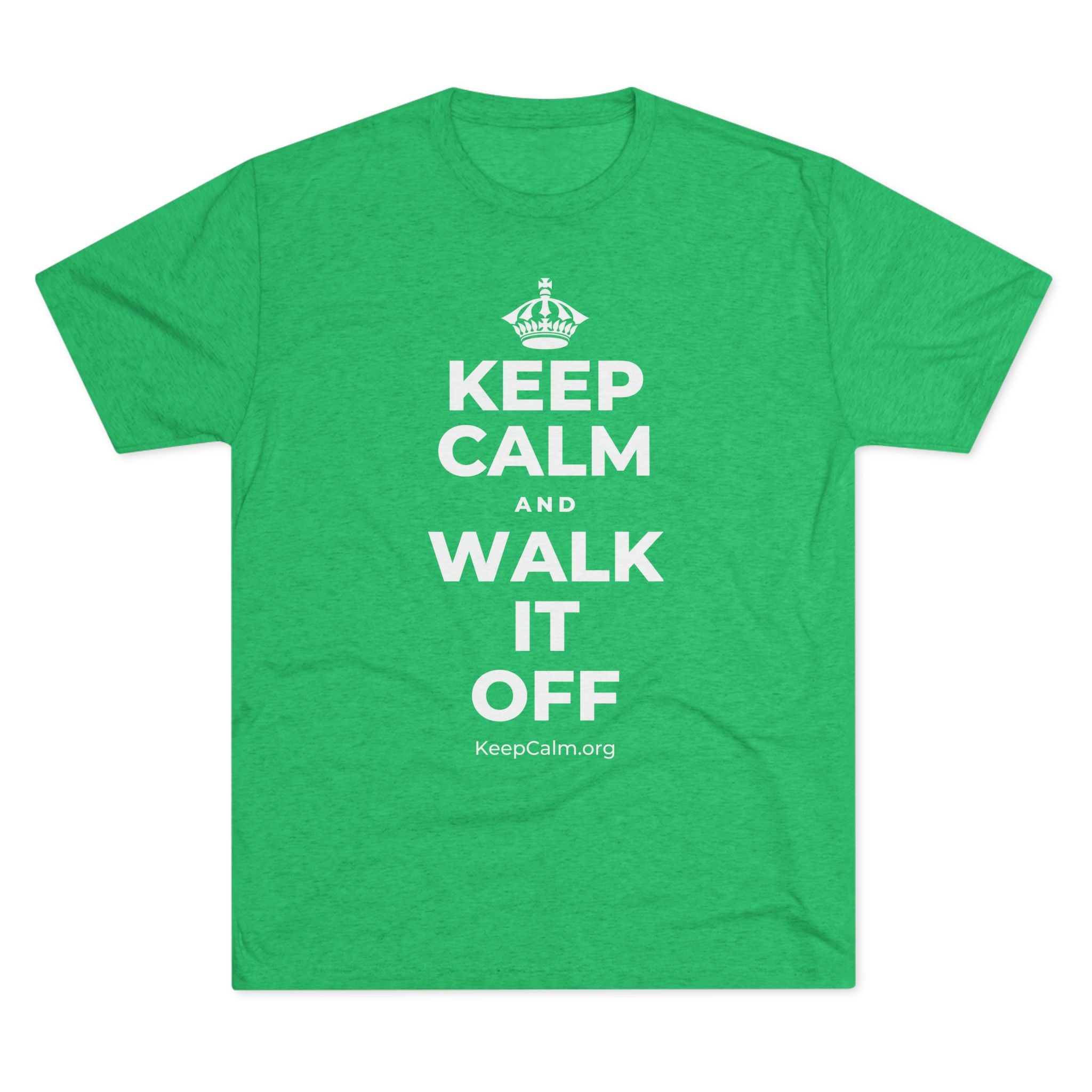 KEEP CALM AND WALK IT OFF Tri-Blend Tee