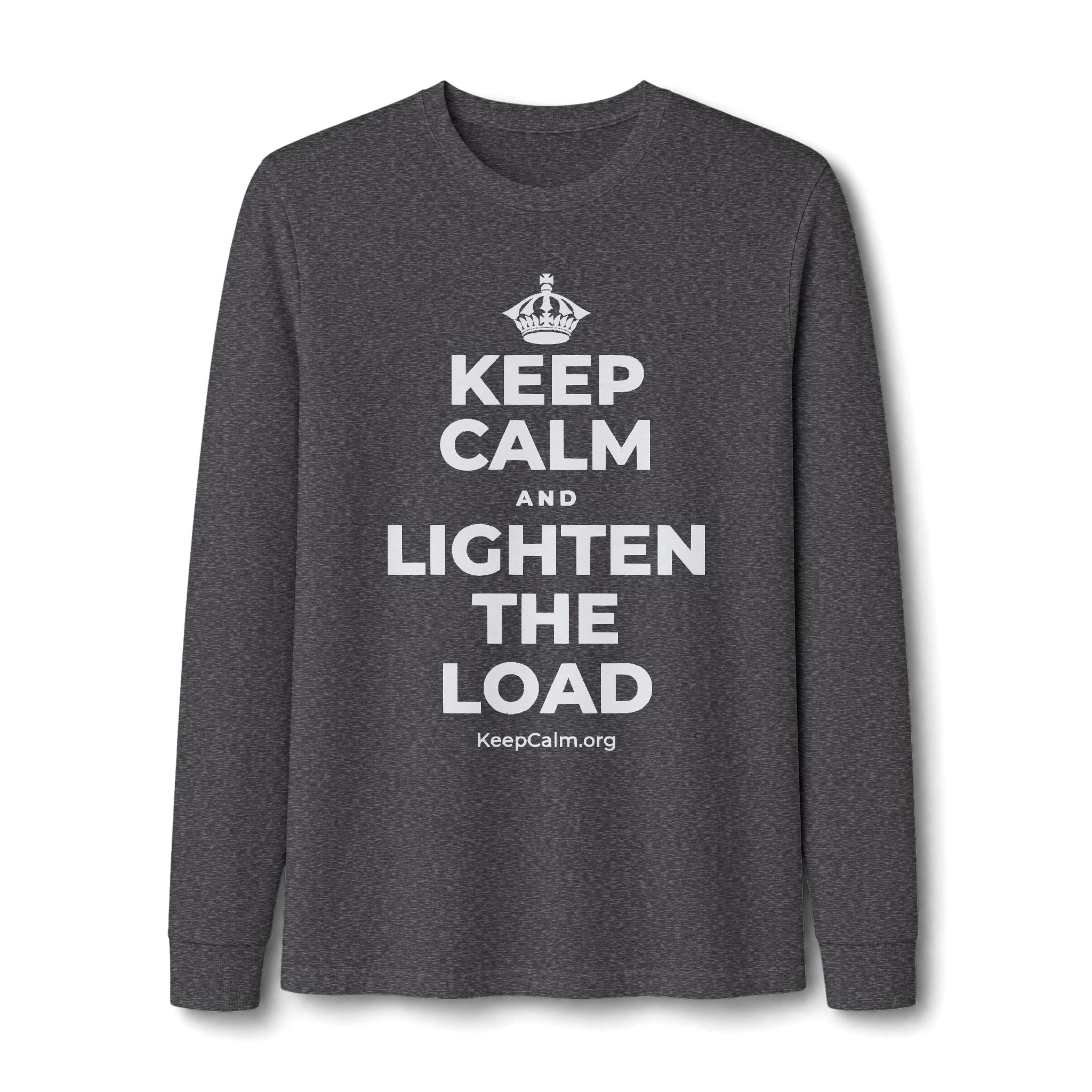 KEEP CALM AND LIGHTEN THE LOAD Long Sleeve Tee