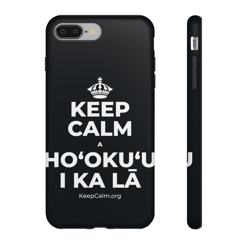 KEEP CALM A HOʻOKUʻU I KA LĀ Phone Case (Dark)