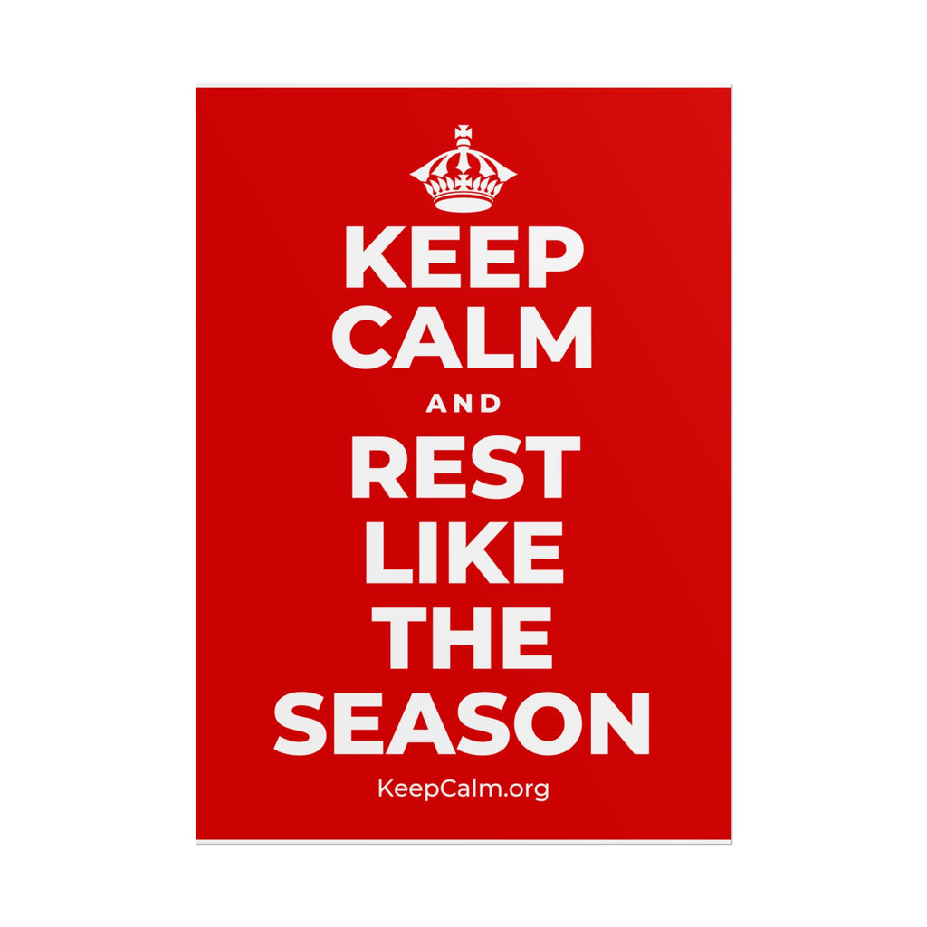 KEEP CALM AND REST LIKE THE SEASON Poster