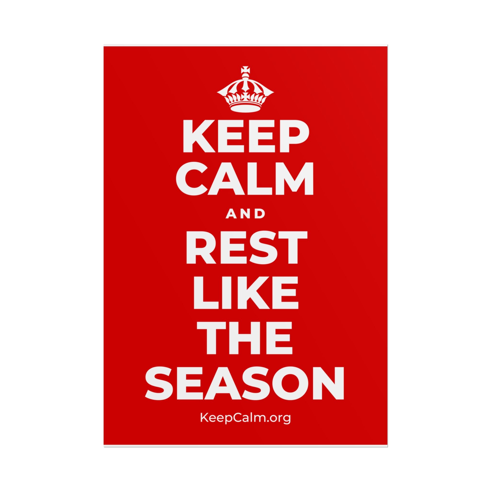 KEEP CALM AND REST LIKE THE SEASON Poster