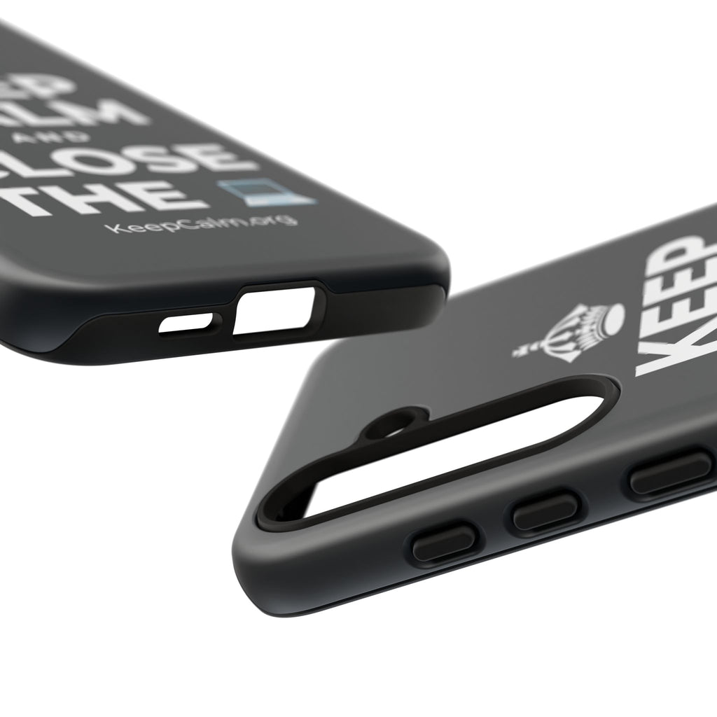 KEEP CALM AND CLOSE THE 💻 Phone Case (Dark)