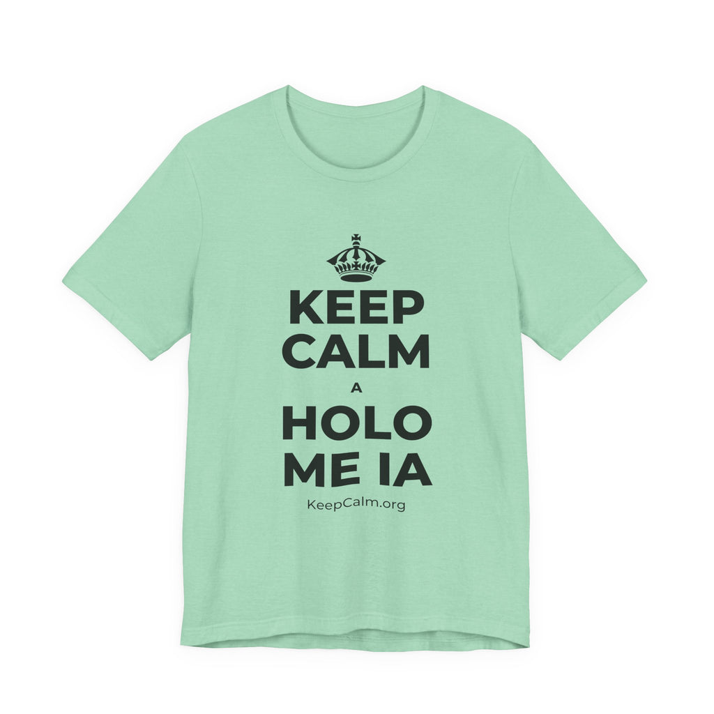 KEEP CALM A HOLO ME IA T-Shirt (Baby Blue–Silver)