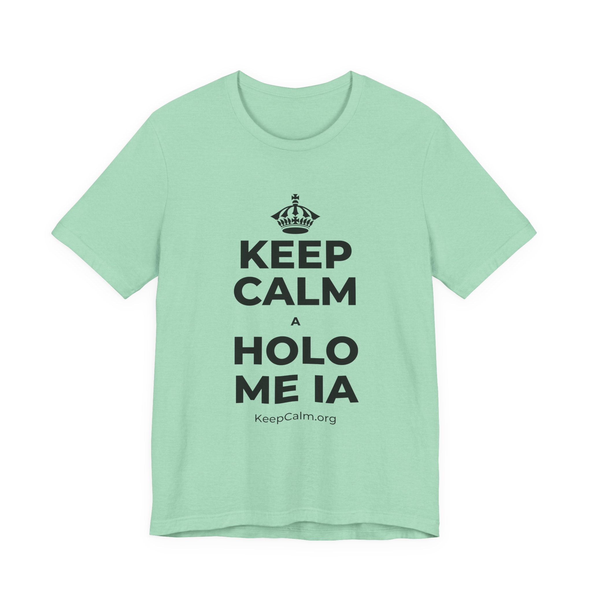 KEEP CALM A HOLO ME IA T-Shirt (Baby Blue–Silver)