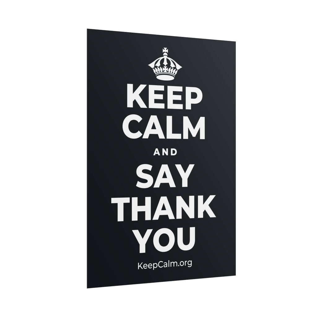 KEEP CALM AND SAY THANK YOU Poster (Dark)