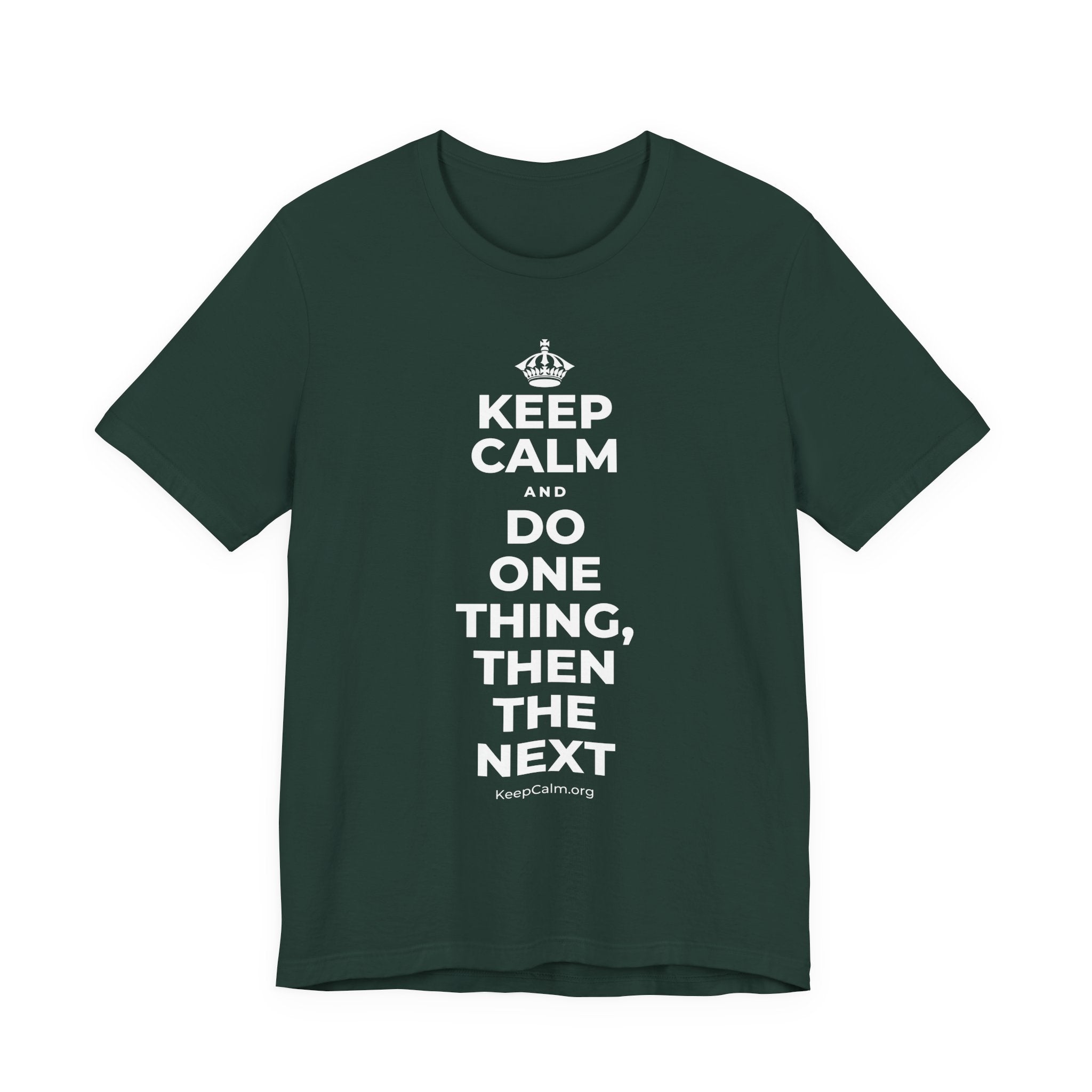 KEEP CALM AND DO ONE THING, THEN THE NEXT T-Shirt (White–Asphalt)
