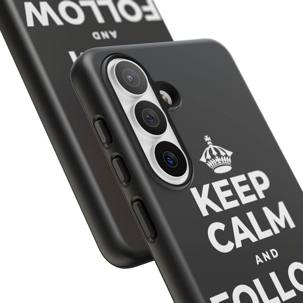 KEEP CALM AND FOLLOW YOUR HEART Phone Case