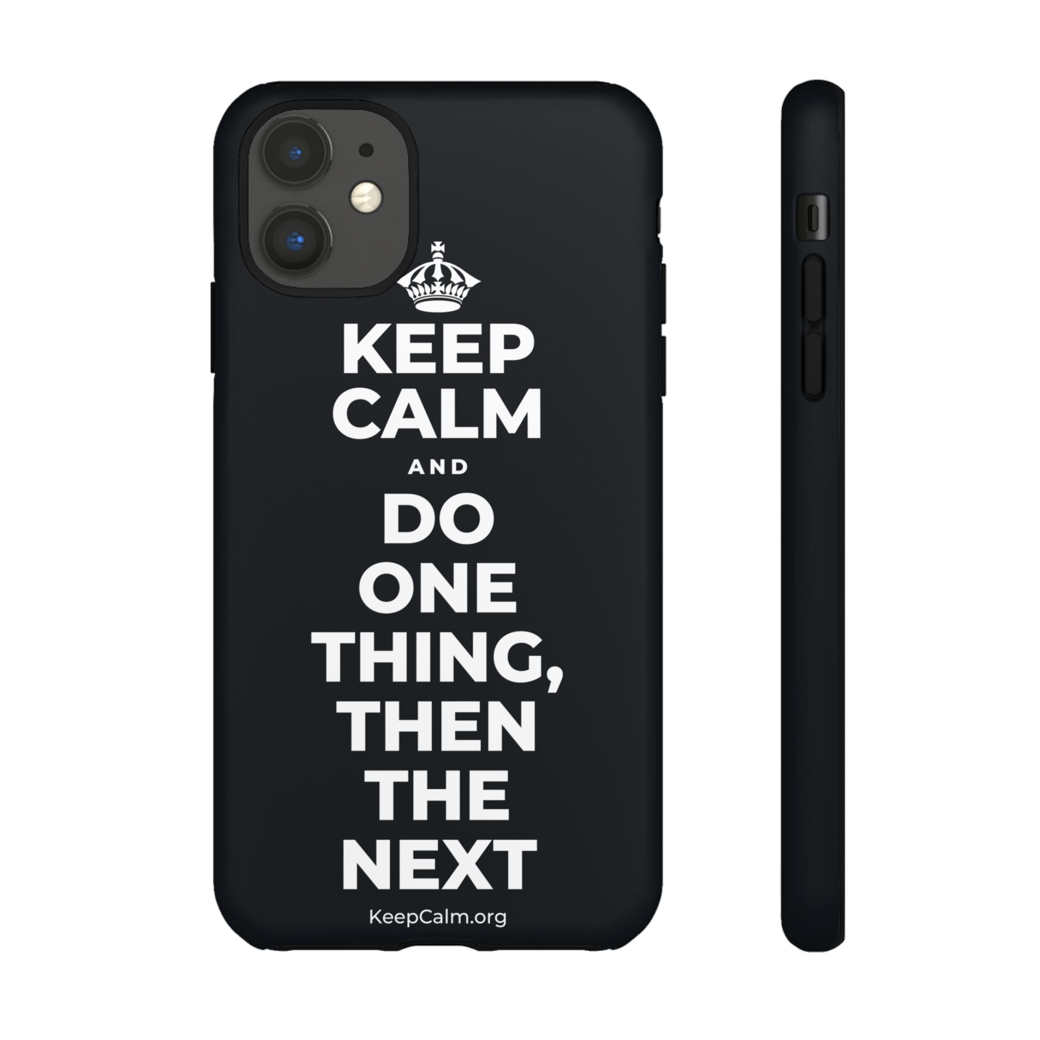 KEEP CALM AND DO ONE THING, THEN THE NEXT Phone Case (Dark)