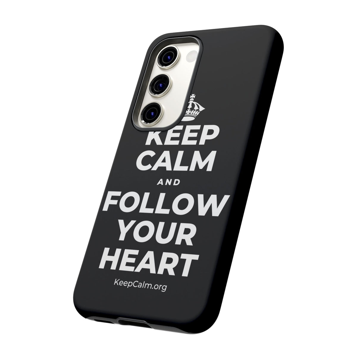 KEEP CALM AND FOLLOW YOUR HEART Phone Case