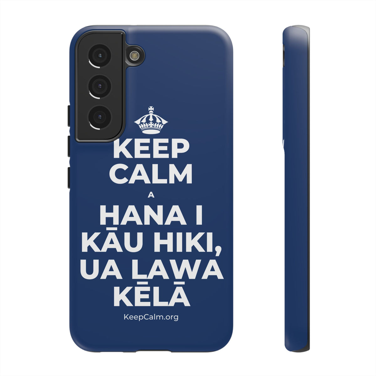 KEEP CALM A HANA I KĀU HIKI, UA LAWA KĒLĀ Phone Case