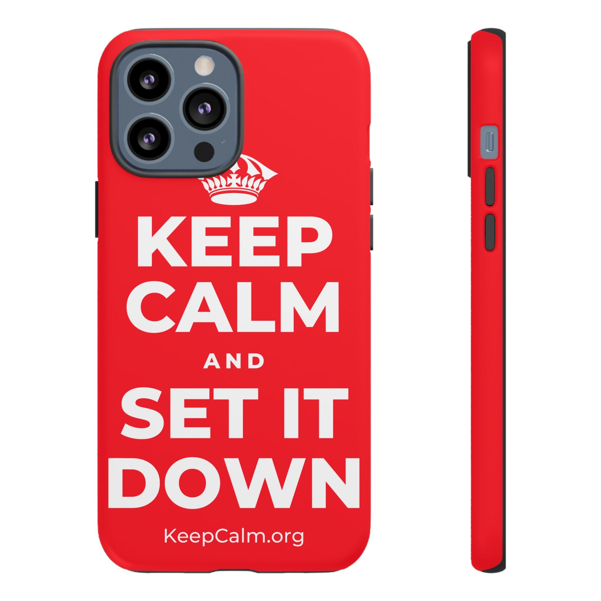KEEP CALM AND SET IT DOWN Phone Case