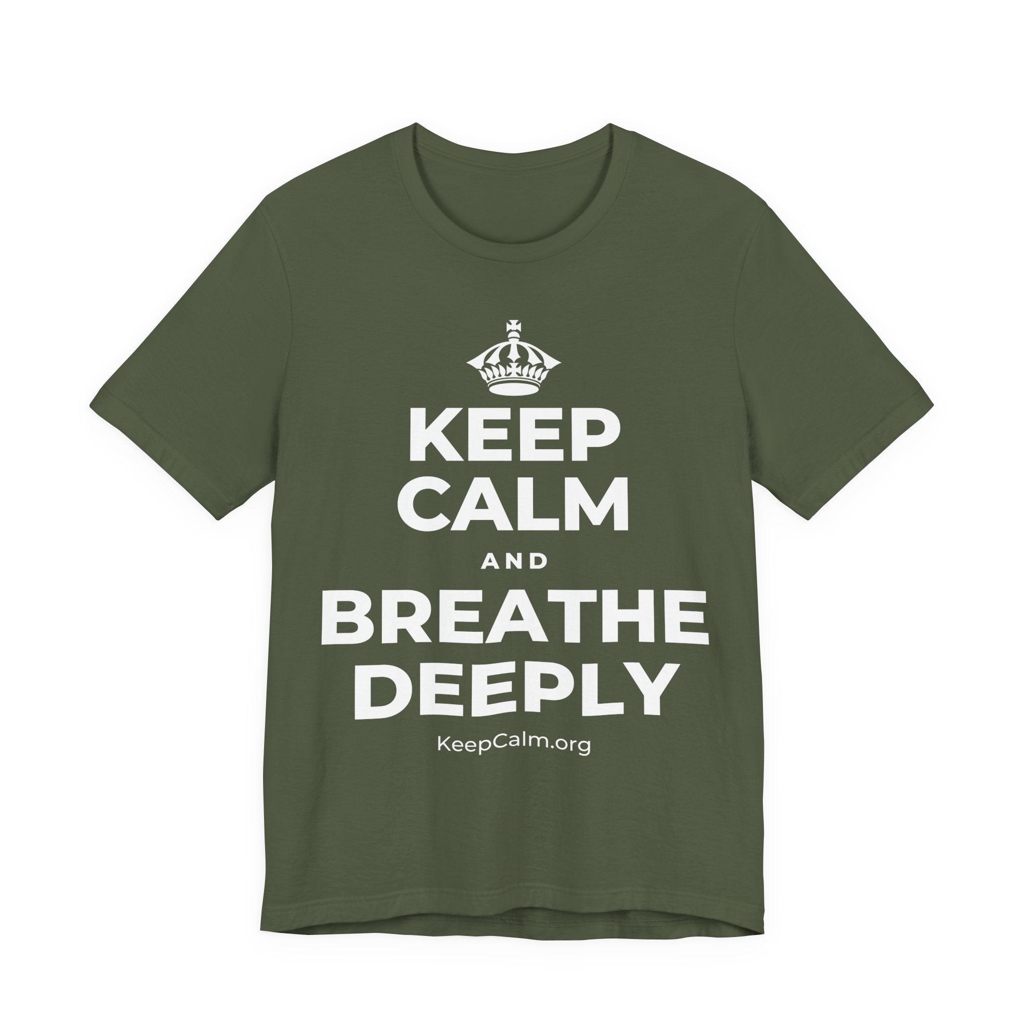 KEEP CALM AND BREATHE DEEPLY T-Shirt (Military Green–Autumn)