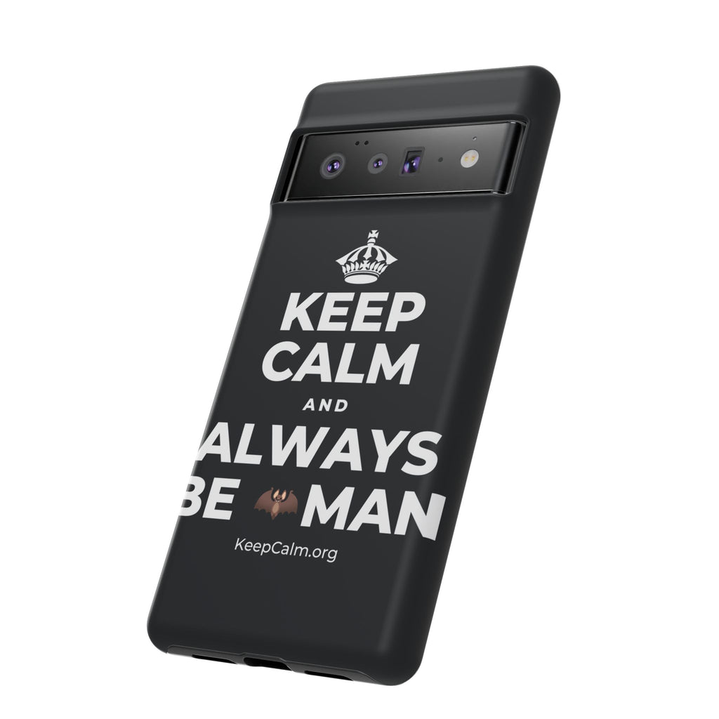 KEEP CALM AND ALWAYS BE 🦇MAN Phone Case (Dark)