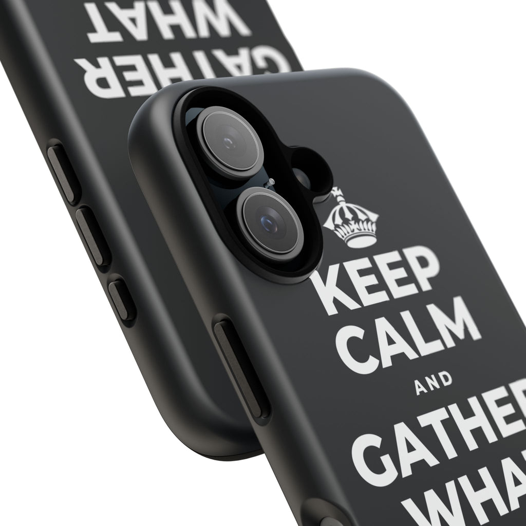 KEEP CALM AND GATHER WHAT YOU'RE GRATEFUL FOR Phone Case (Dark)