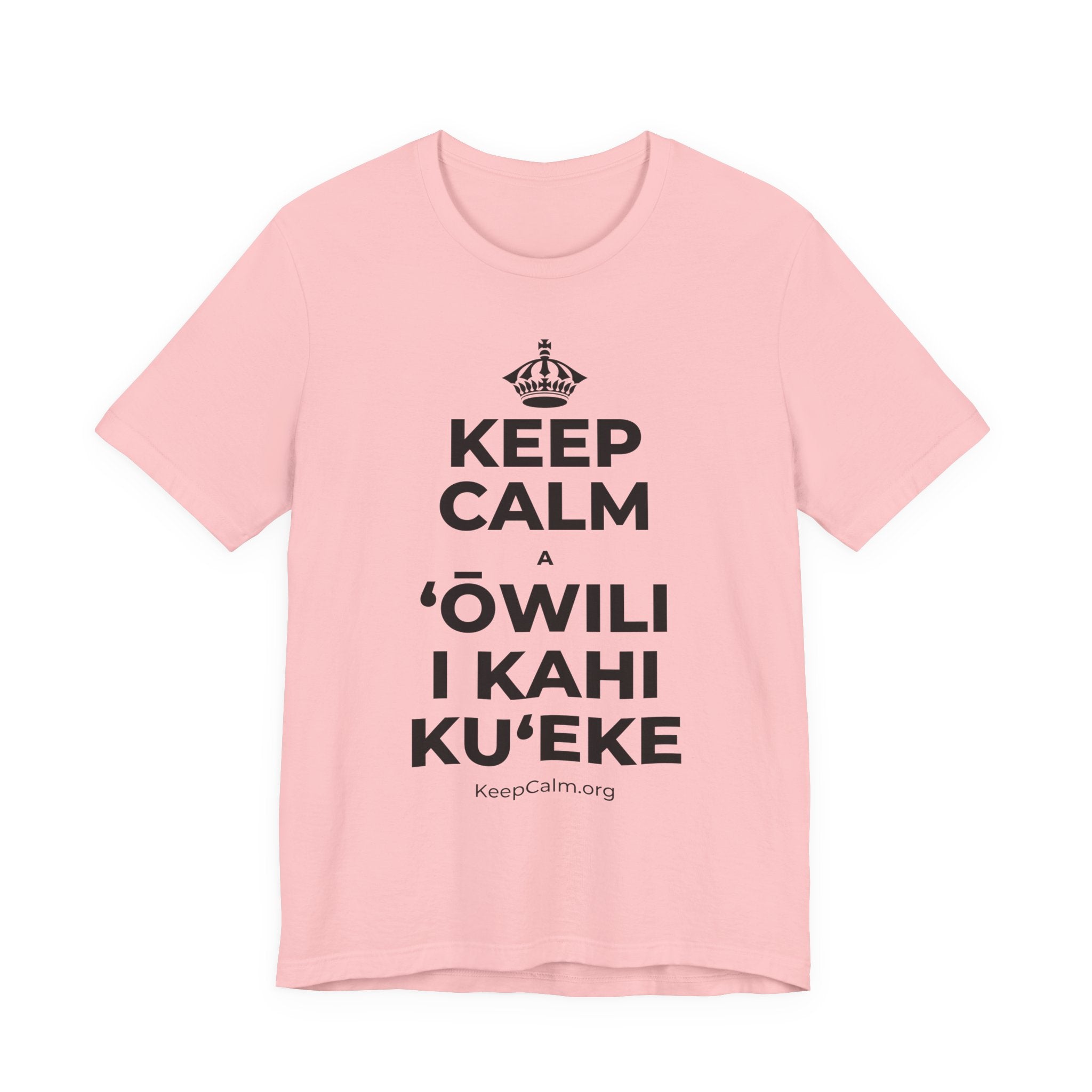 KEEP CALM A ʻŌWILI I KAHI KUʻEKE T-Shirt (White–Asphalt)