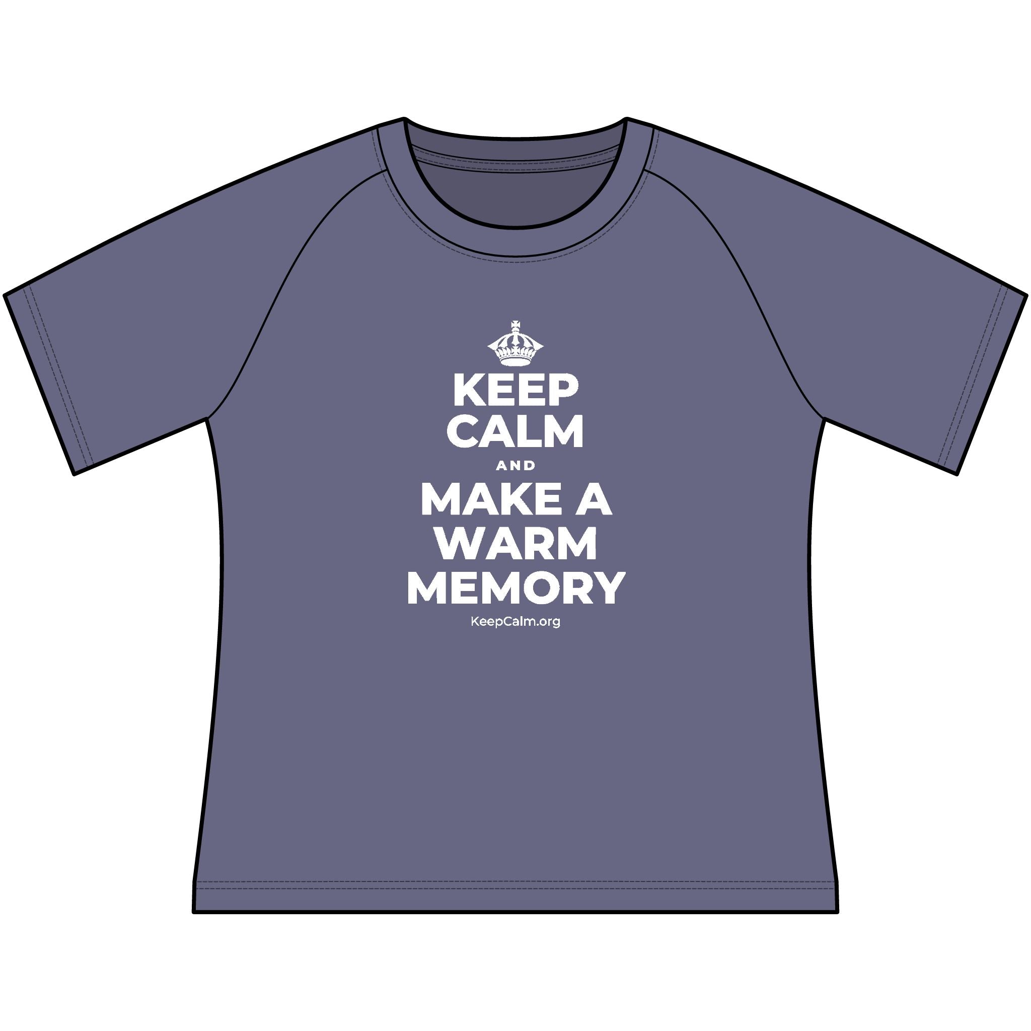 KEEP CALM AND MAKE A WARM MEMORY Women's Raglan Tee